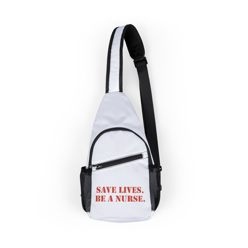 Unisex Chest Bag - Save Lives Be A Nurse (front) - Who Advocates? Who Defends? (back) - 100% nylon - SLA-CB-1719