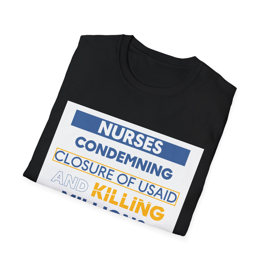 Unisex Lightweight fabric T-Shirt - Nurses Condemning Closure of USAID (front) - Nurses For NIH CDC FEMA USAID And YOU (back) - 100% ring-spun cotton - NFG-T-G64000
