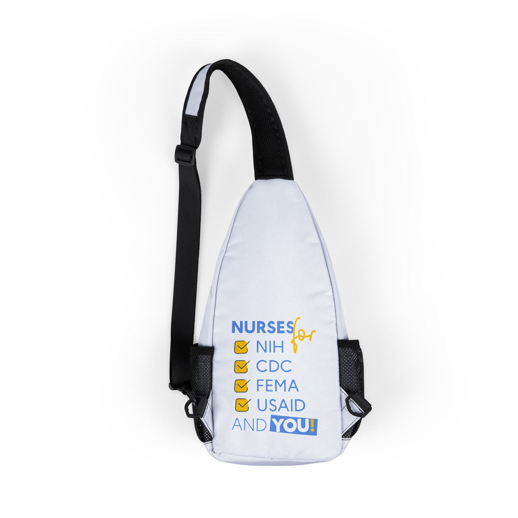 Unisex Chest Bag - Nurses Condemning Closure of USAID (front) - Nurses For NIH CDC FEMA USAID And YOU (back) -  100% nylon - SLA-CB-1719