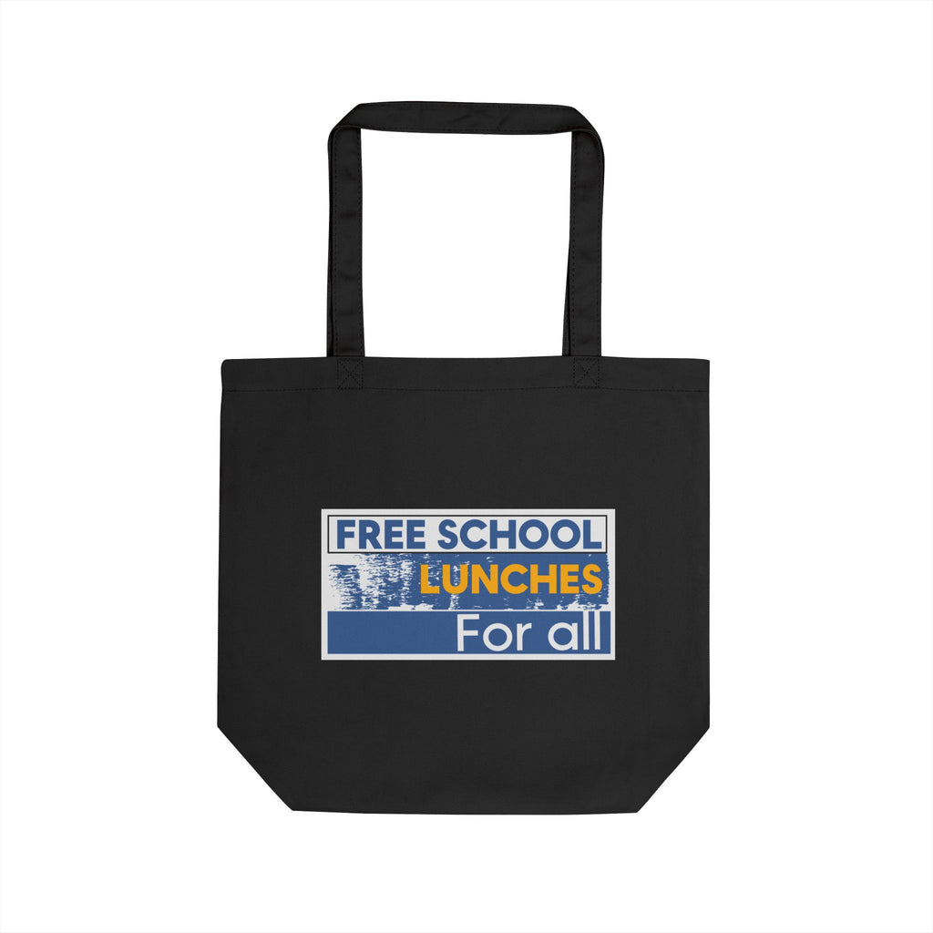Eco Tote Bag - Free School Lunches For All (front) - Nurses Against The Rich Starving The Poor (back) - 100% certified organic cotton twill - NAH-TB-EC8000