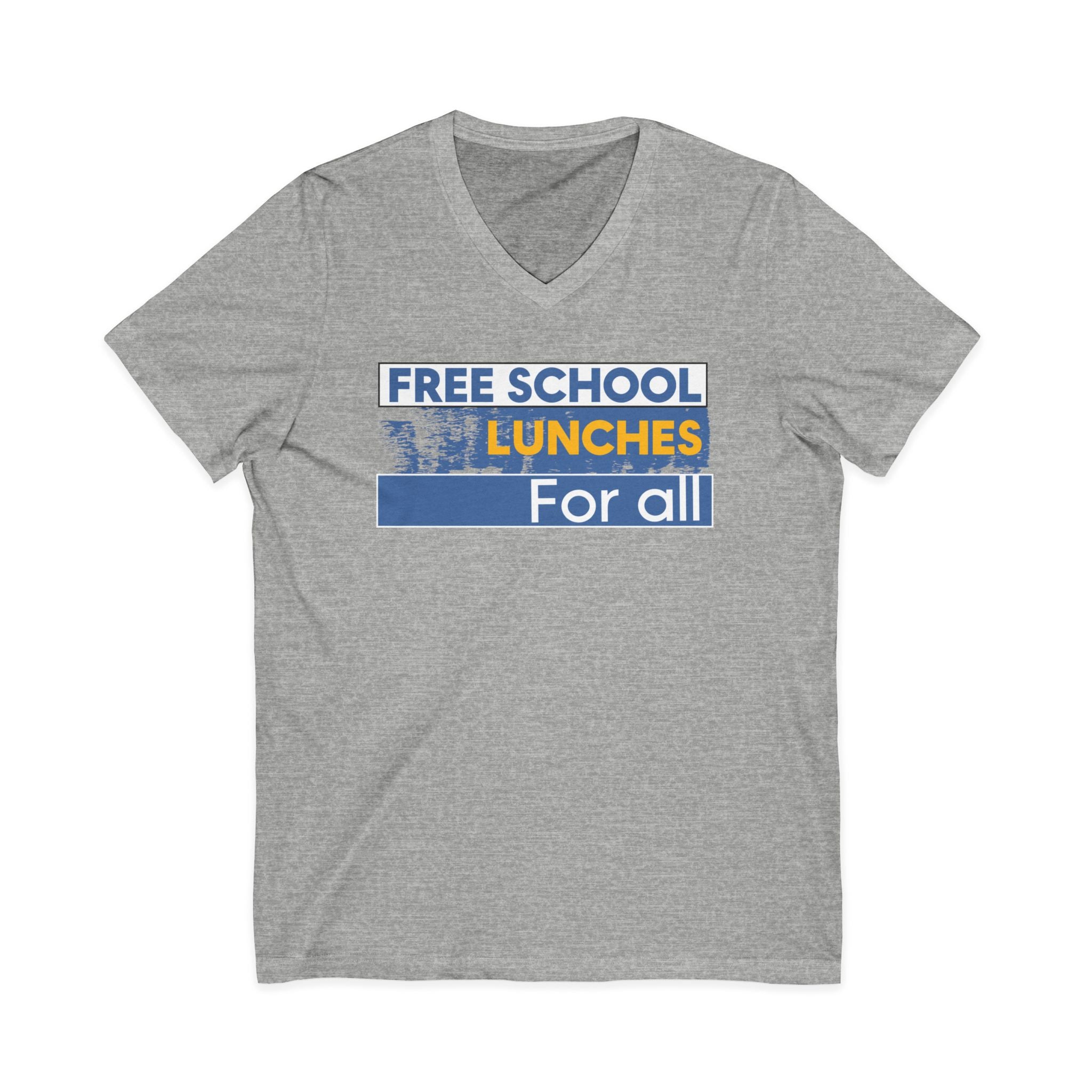Unisex Lightweight fabric Jersey Short Sleeve V-Neck Tee - Free School Lunches For All (front) - Nurses Against The Rich Starving The Poor (back) - 100% cotton fabric - NAH-V-BC3005