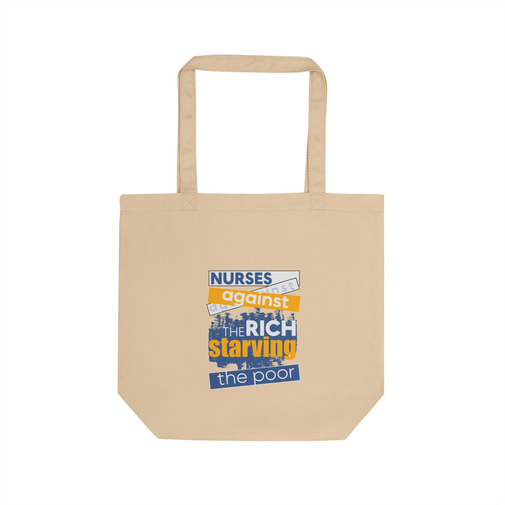 Eco Tote Bag - Free School Lunches For All (front) - Nurses Against The Rich Starving The Poor (back) - 100% certified organic cotton twill - NAH-TB-EC8000