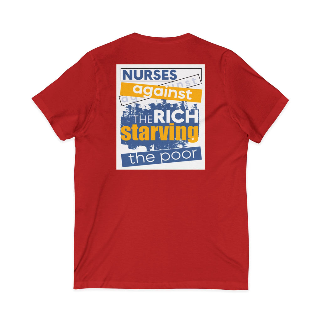 Unisex Lightweight fabric Jersey Short Sleeve V-Neck Tee - Free School Lunches For All (front) - Nurses Against The Rich Starving The Poor (back) - 100% cotton fabric - NAH-V-BC3005