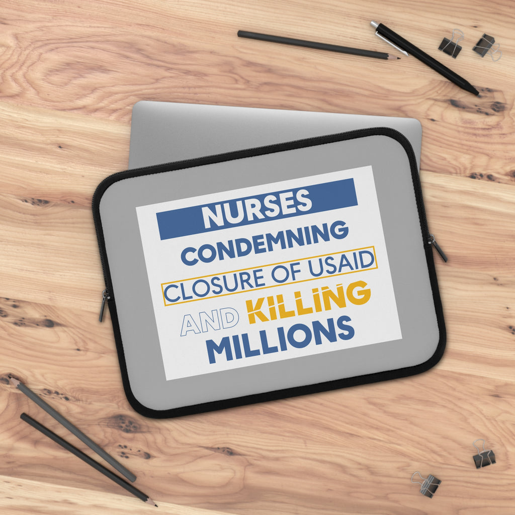 Laptop Sleeve - Nurses Condemning Closure of USAID (front) - Smooth neoprene - NFG-LS-01