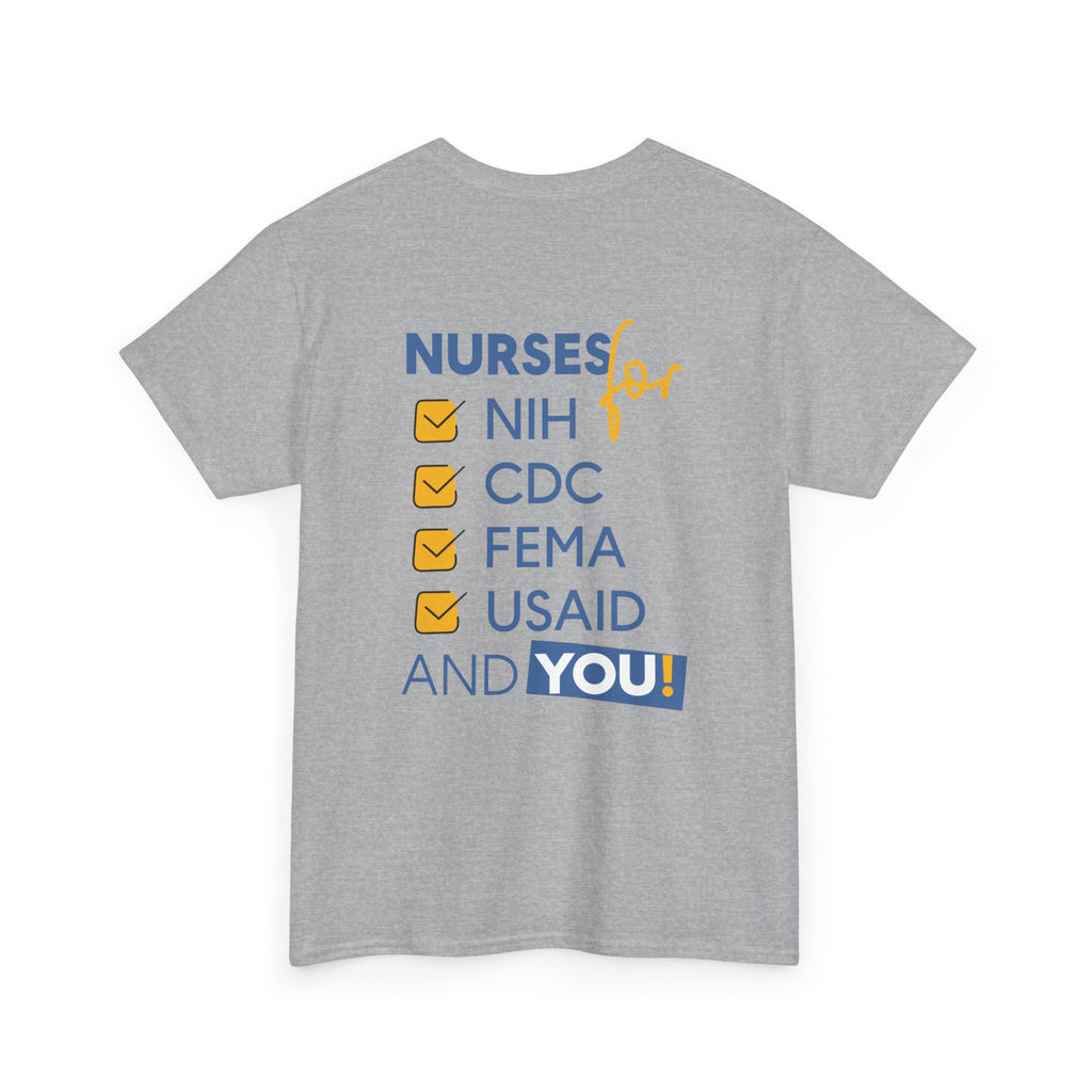Unisex Medium fabric Cotton Tee - Nurses Condemning Closure of USAID (front) - Nurses For NIH CDC FEMA USAID And YOU (back) - 5.3 oz/yd² / 180 g/m² - NFG-T-G5000