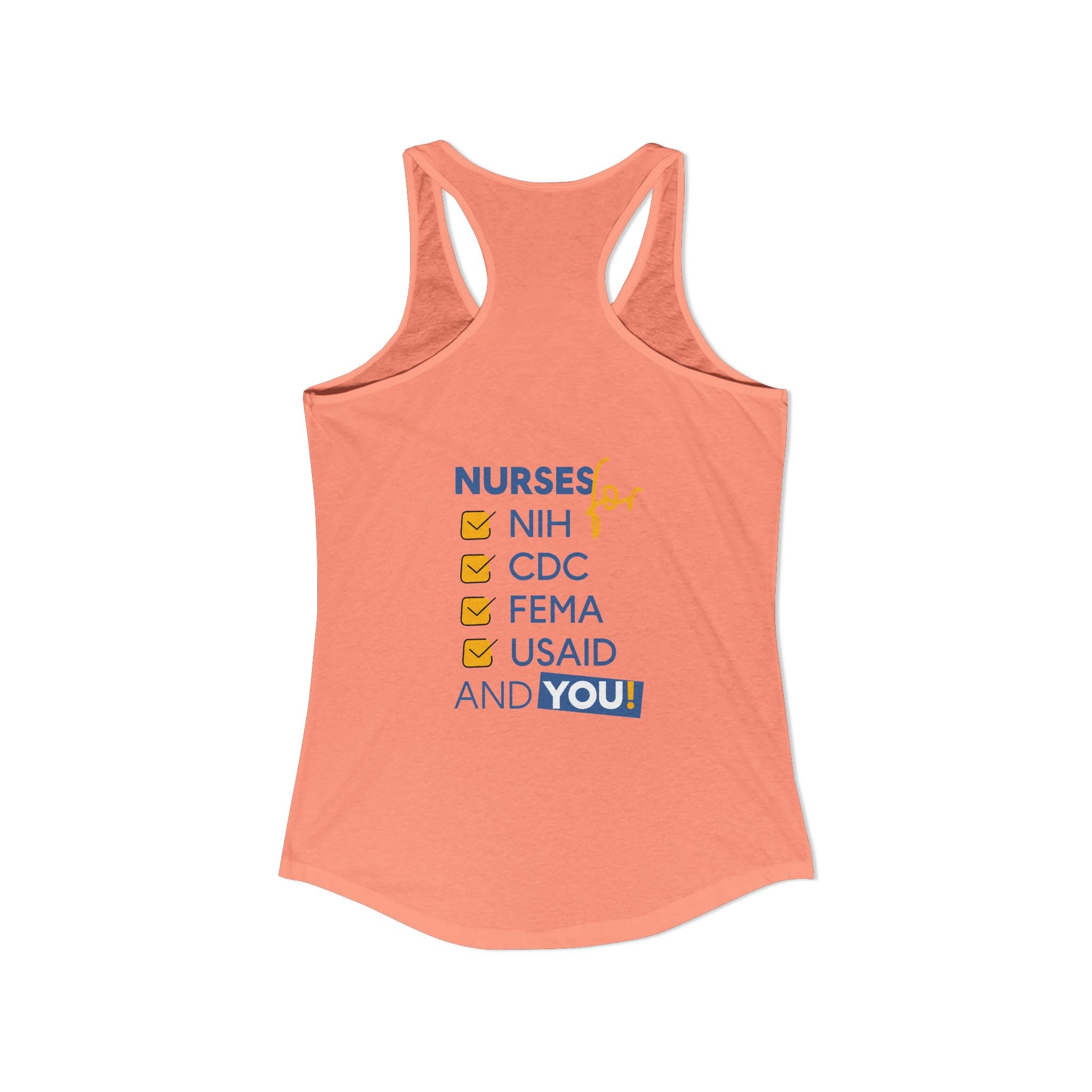 Women's Extra Light fabric Ideal Racerback Tank - Nurses Condemning Closure of USAID (front) - Nurses For NIH CDC FEMA USAID And YOU (back) - 60% combed, ring-spun cotton and 40% polyester - NFG-R-NL1533