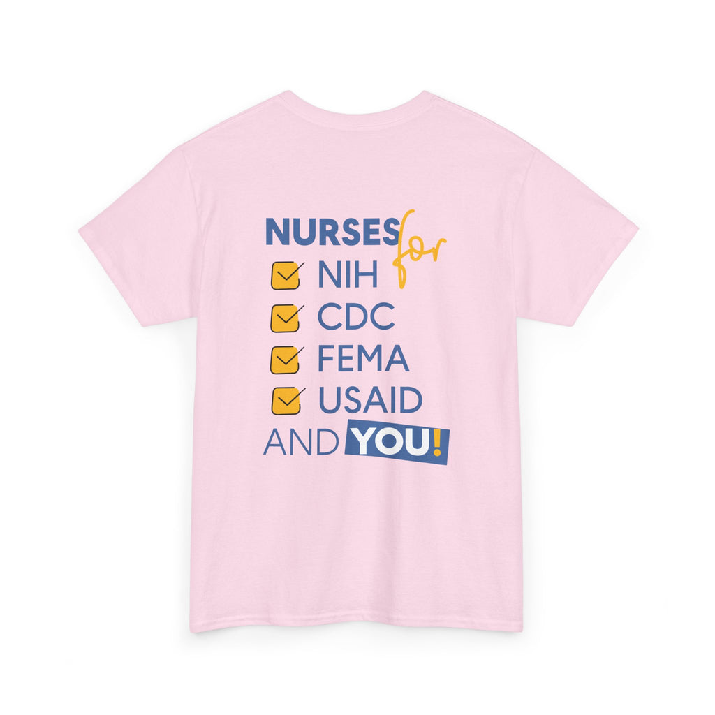 Unisex Medium fabric Cotton Tee - Nurses Condemning Closure of USAID (front) - Nurses For NIH CDC FEMA USAID And YOU (back) - 5.3 oz/yd² / 180 g/m² - NFG-T-G5000