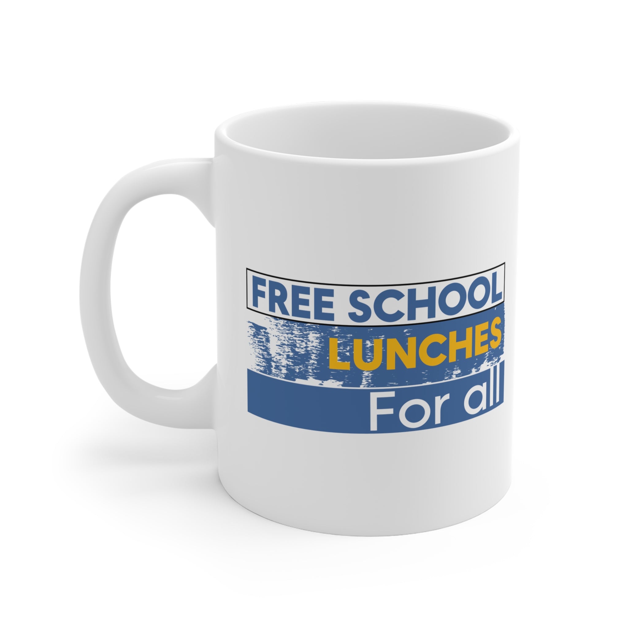 Unisex Ceramic Mug - Free School Lunches For All (right) - Nurses Against The Rich Starving The Poor (left) - Durable white Ceramic - NAH-CM-ORCA