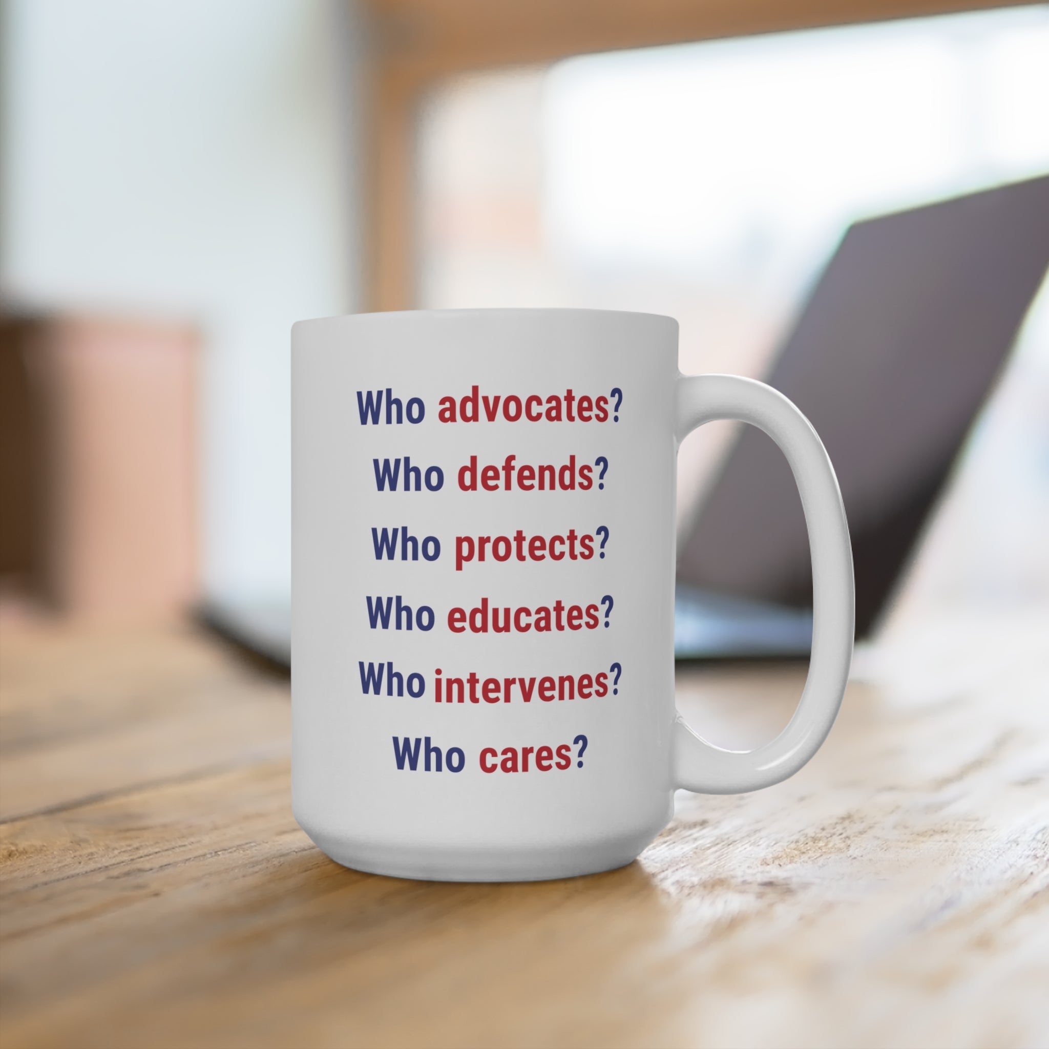Unisex Ceramic Mug - Save Lives Be A Nurse (right) - Who Advocates? Who Defends? (left) - Durable white Ceramic - SLA-CM-ORCA