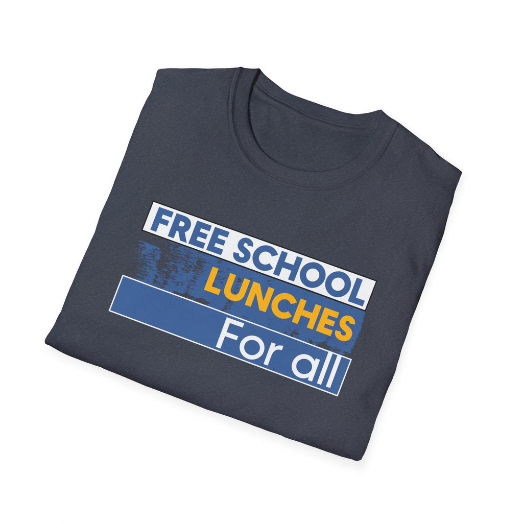 Unisex Lightweight fabric T-Shirt - Free School Lunches For All (front) - Nurses Against The Rich Starving The Poor (back) - 100% ring-spun cotton - NAH-T-G64000