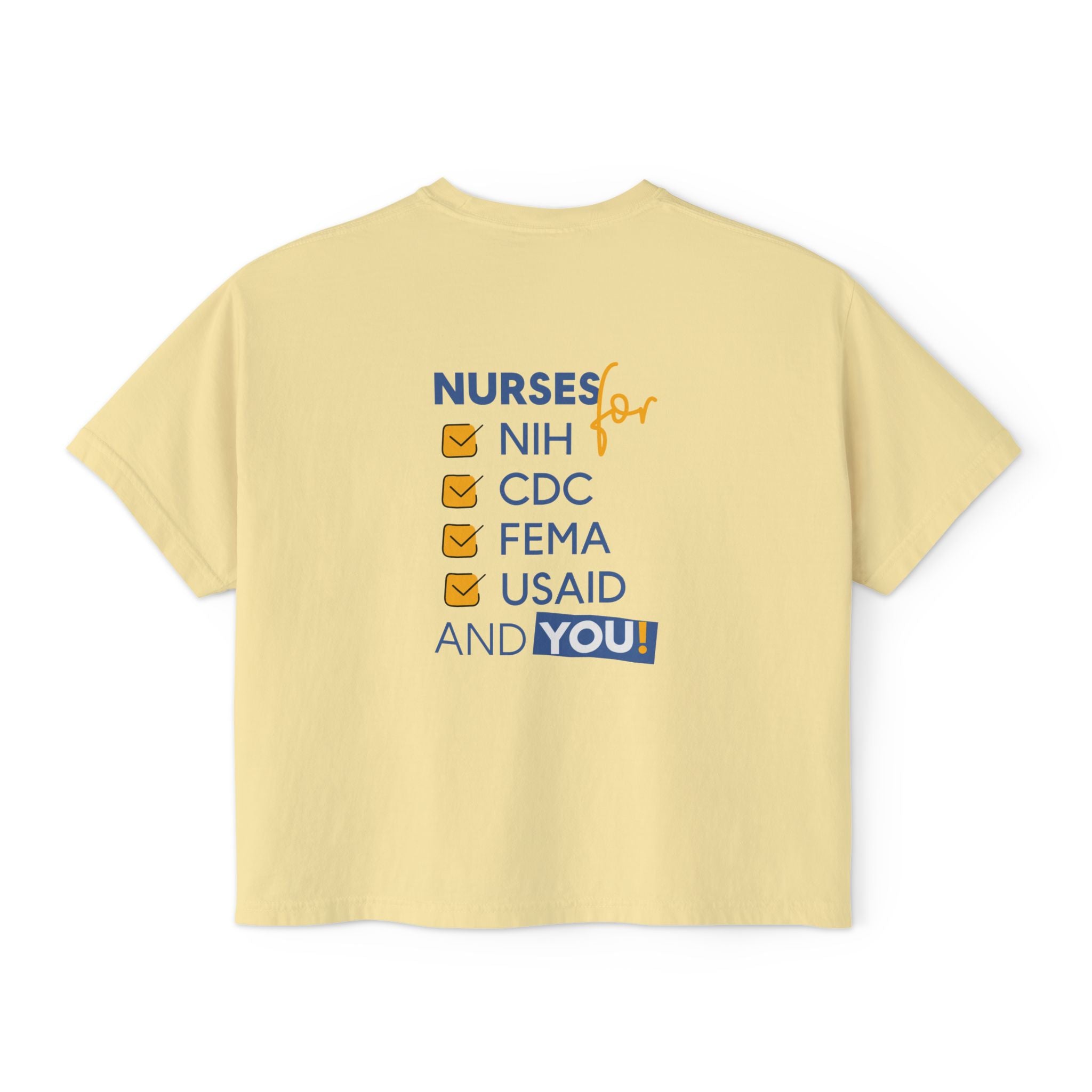 Women's Boxy Heavy fabric Tee - Nurses Condemning Closure of USAID (front) - Nurses For NIH CDC FEMA USAID And YOU (back) - 100% ring-spun US cotton - NFG-T-CC3023CL