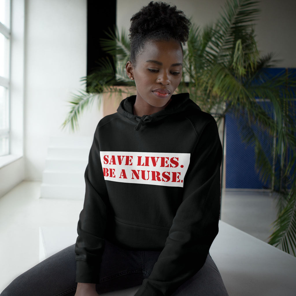 Unisex Mid-weight Hoodie - Save Lives Be A Nurse (front) - Who Advocates? Who Defend? (back) - 80% cotton, 20% Polyester - SLA-H-AC5101