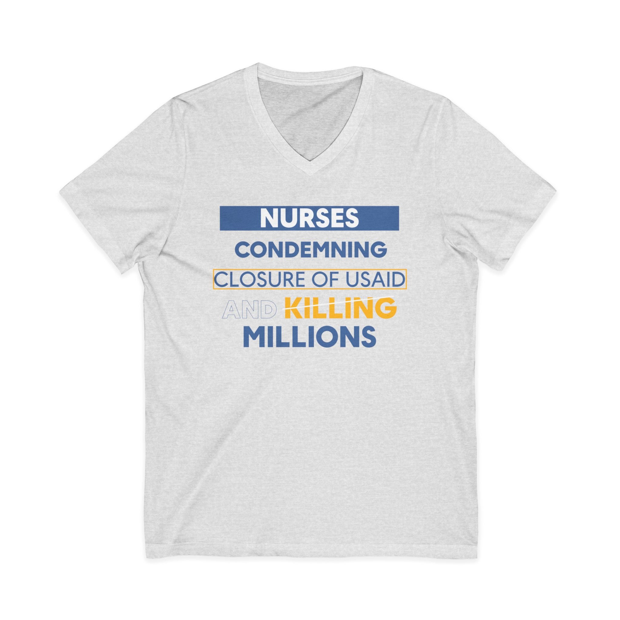 Unisex Lightweight fabric Jersey Short Sleeve V-Neck Tee - Nurses Condemning Closure of USAID (front) - Nurses For NIH CDC FEMA USAID And YOU (back) - 100% cotton fabric - NFG-V-BC3005