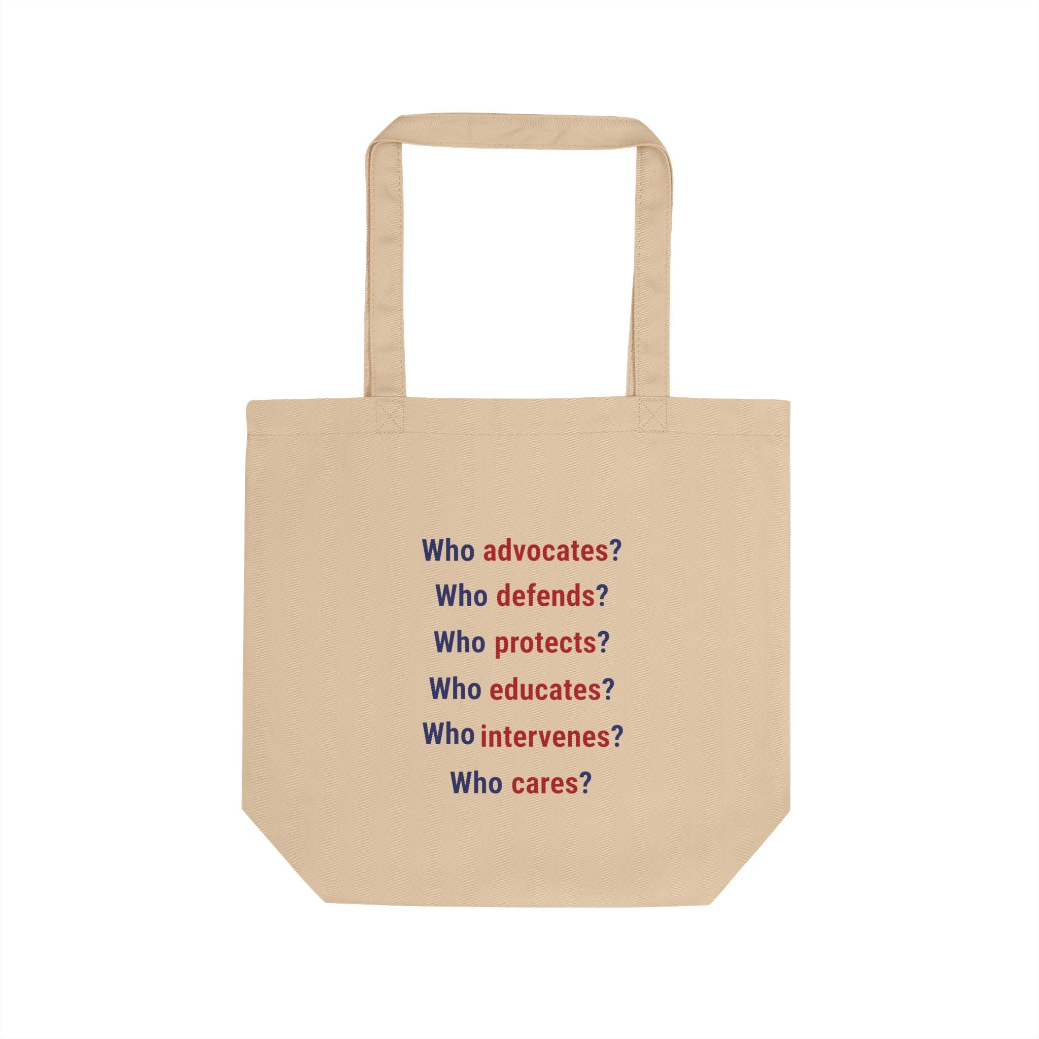 Eco Tote Bag - Save Lives Be A Nurse (front) - Who Advocates? Who Defends? (back) - 100% certified organic cotton twill - SLA-TB-EC8000
