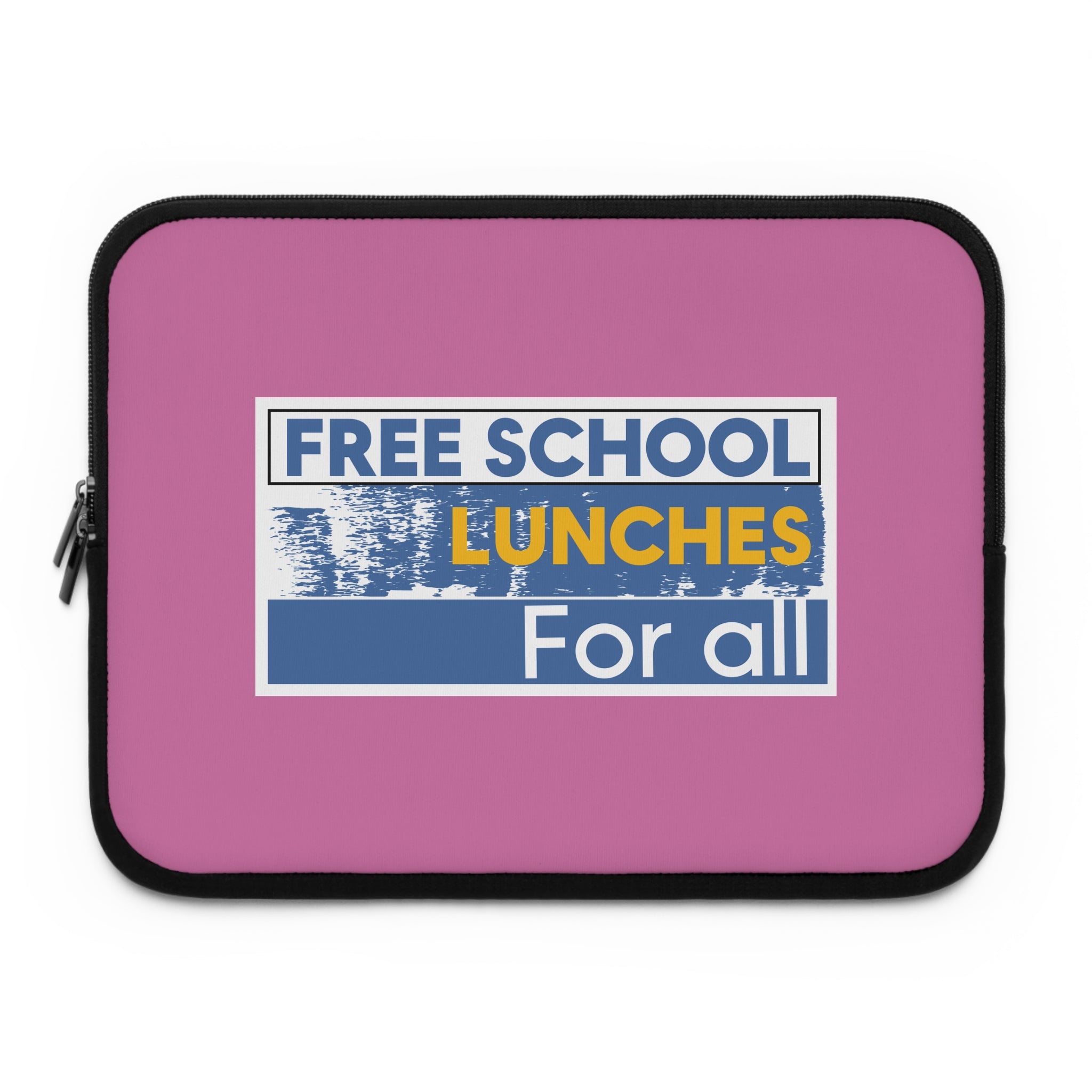 Laptop Sleeve - Free School Lunches For All (front) - Smooth neoprene - NAH-LS-01