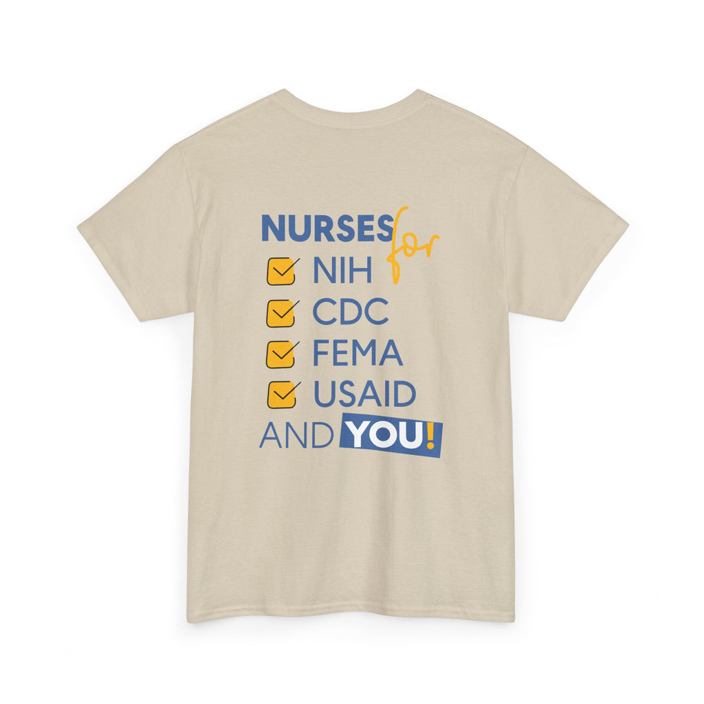 Unisex Medium fabric Cotton Tee - Nurses Condemning Closure of USAID (front) - Nurses For NIH CDC FEMA USAID And YOU (back) - 5.3 oz/yd² / 180 g/m² - NFG-T-G5000