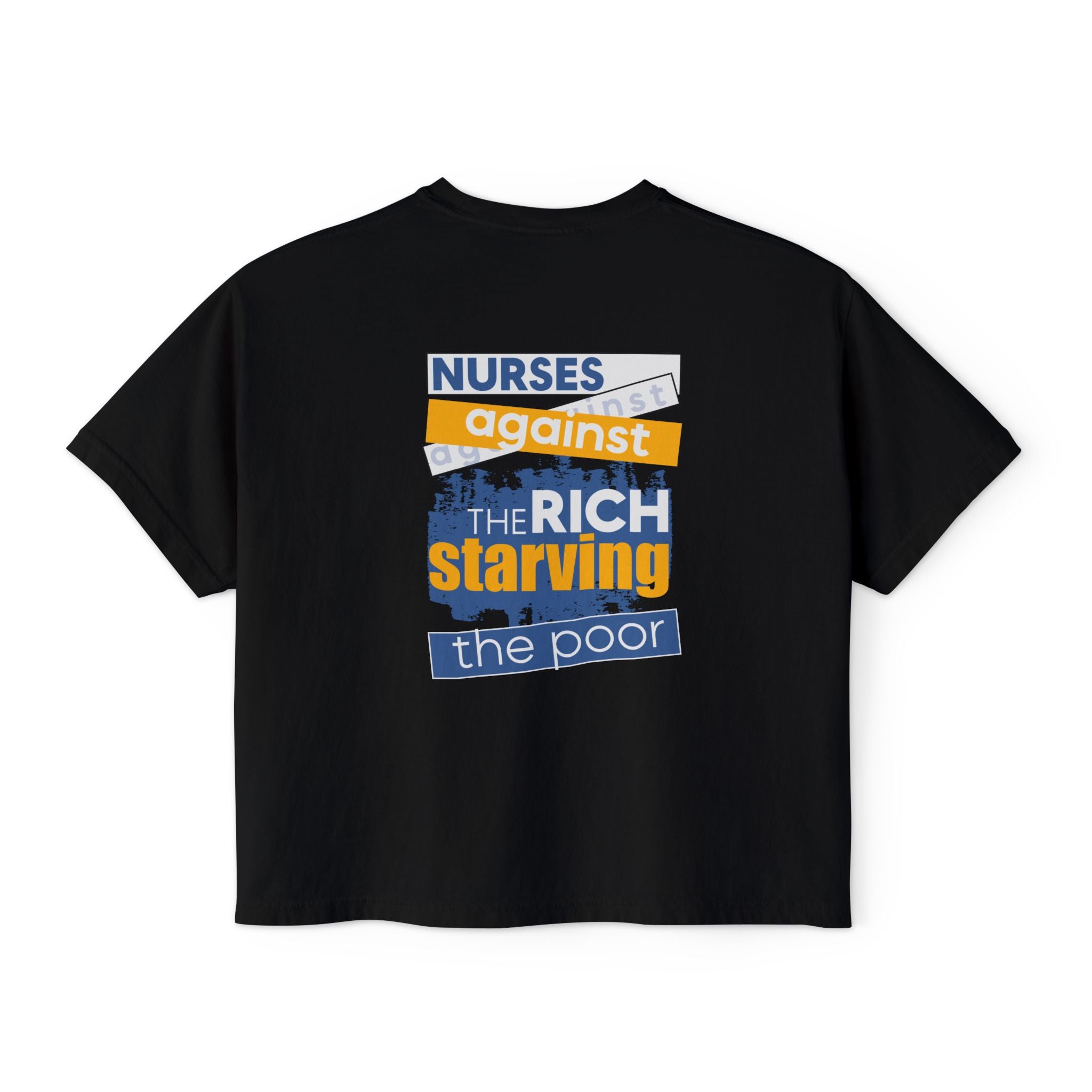 Women's Boxy Heavy fabric Tee - Free School Lunches For All (front) - Nurses Against The Rich Starving The Poor (back) - 100% ring-spun US cotton - NAH-T-CC3023CL