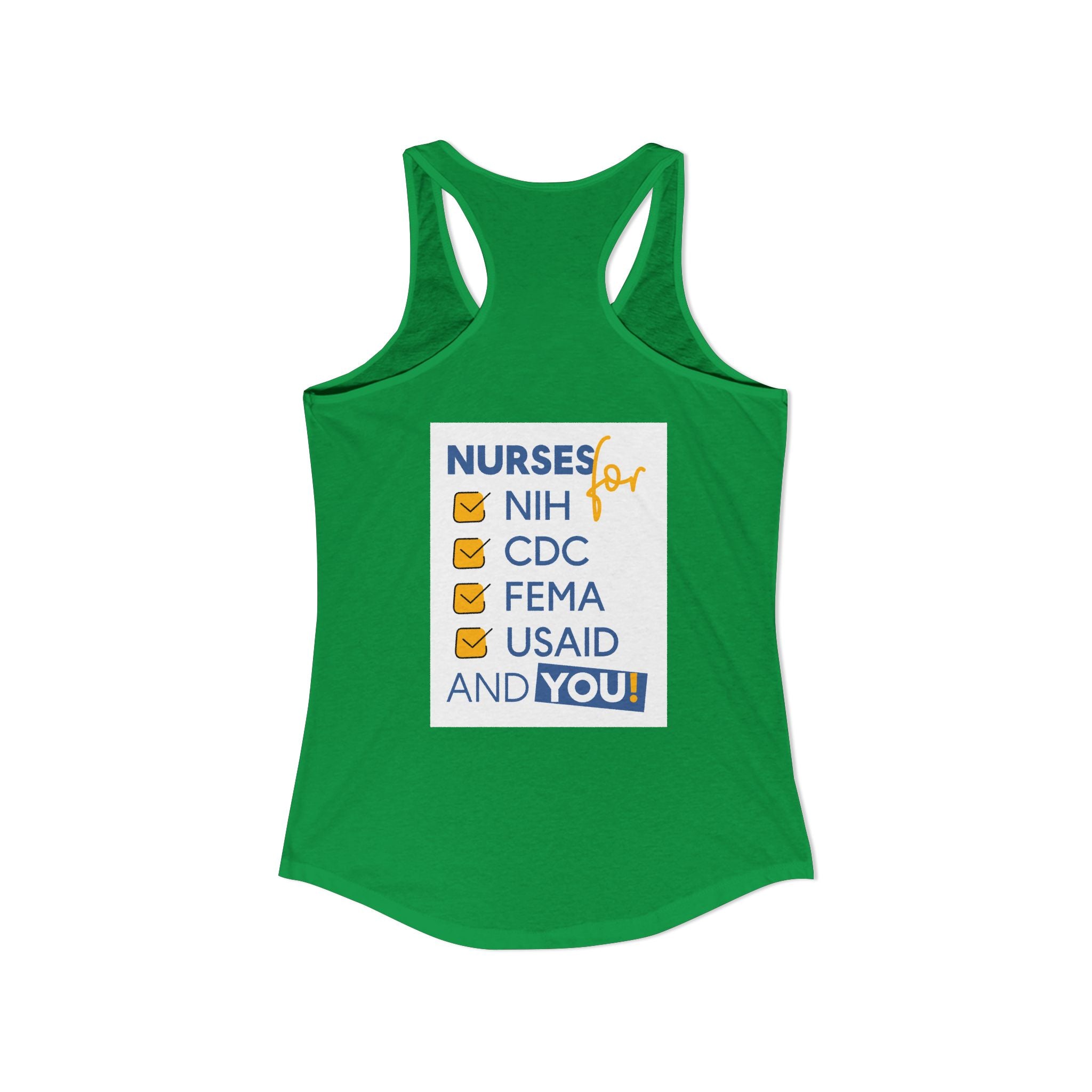 Women's Extra Light fabric Ideal Racerback Tank - Nurses Condemning Closure of USAID (front) - Nurses For NIH CDC FEMA USAID And YOU (back) - 60% combed, ring-spun cotton and 40% polyester - NFG-R-NL1533
