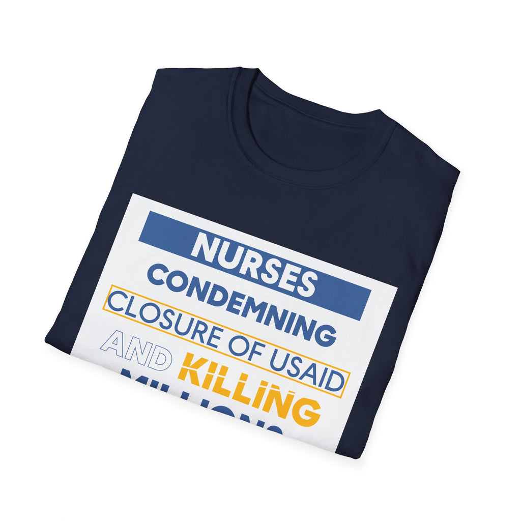 Unisex Lightweight fabric T-Shirt - Nurses Condemning Closure of USAID (front) - Nurses For NIH CDC FEMA USAID And YOU (back) - 100% ring-spun cotton - NFG-T-G64000