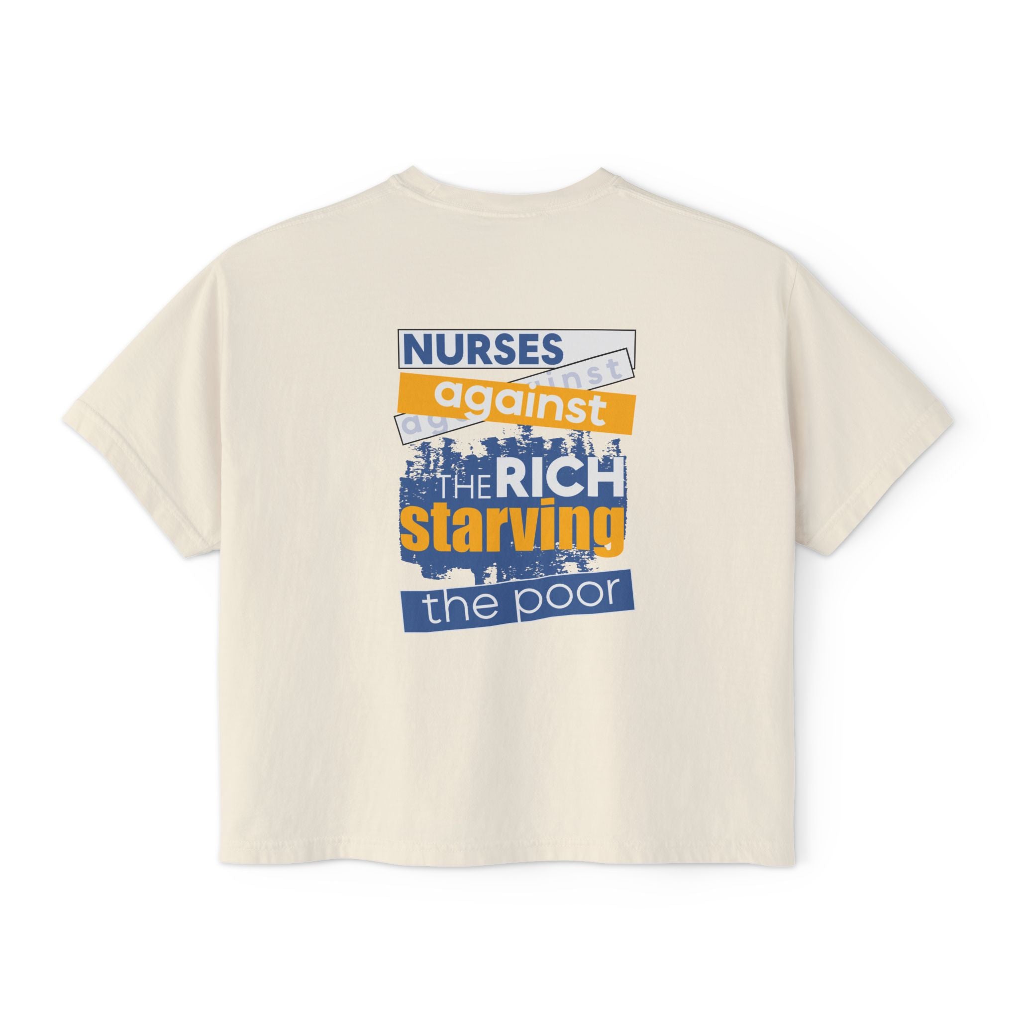 Women's Boxy Heavy fabric Tee - Free School Lunches For All (front) - Nurses Against The Rich Starving The Poor (back) - 100% ring-spun US cotton - NAH-T-CC3023CL