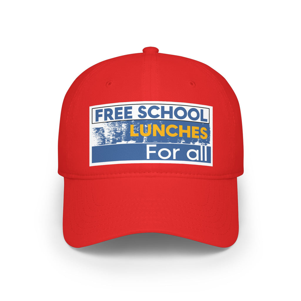Unisex Baseball Cap - Free School Lunches For All (front) - 100% Cotton Twill - NAH-B-18-253