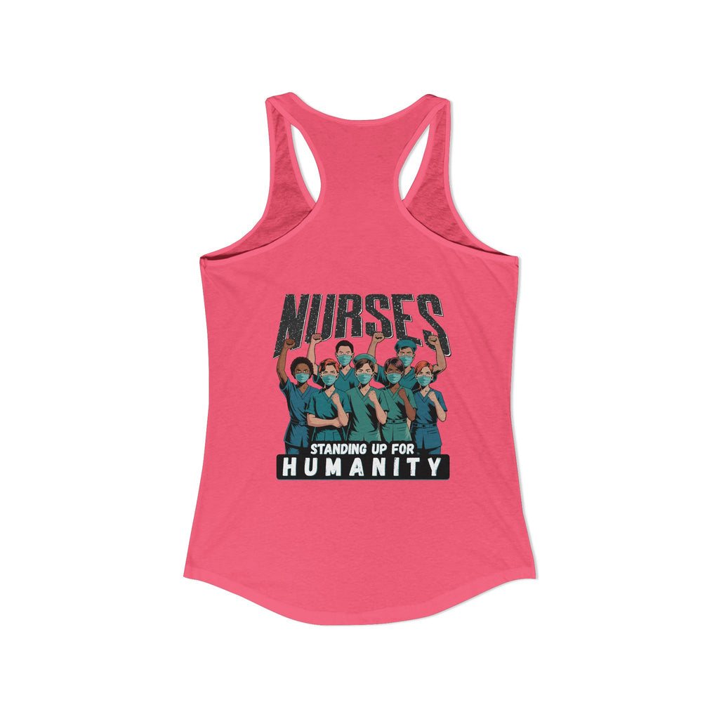 Women's Extra Light fabric Ideal Racerback Tank - Nurses For Healing The Nation (front) - Nurses Standing Up For Humanity (back) - 60% combed, ring-spun cotton and 40% polyester - NFH-R-NL1533