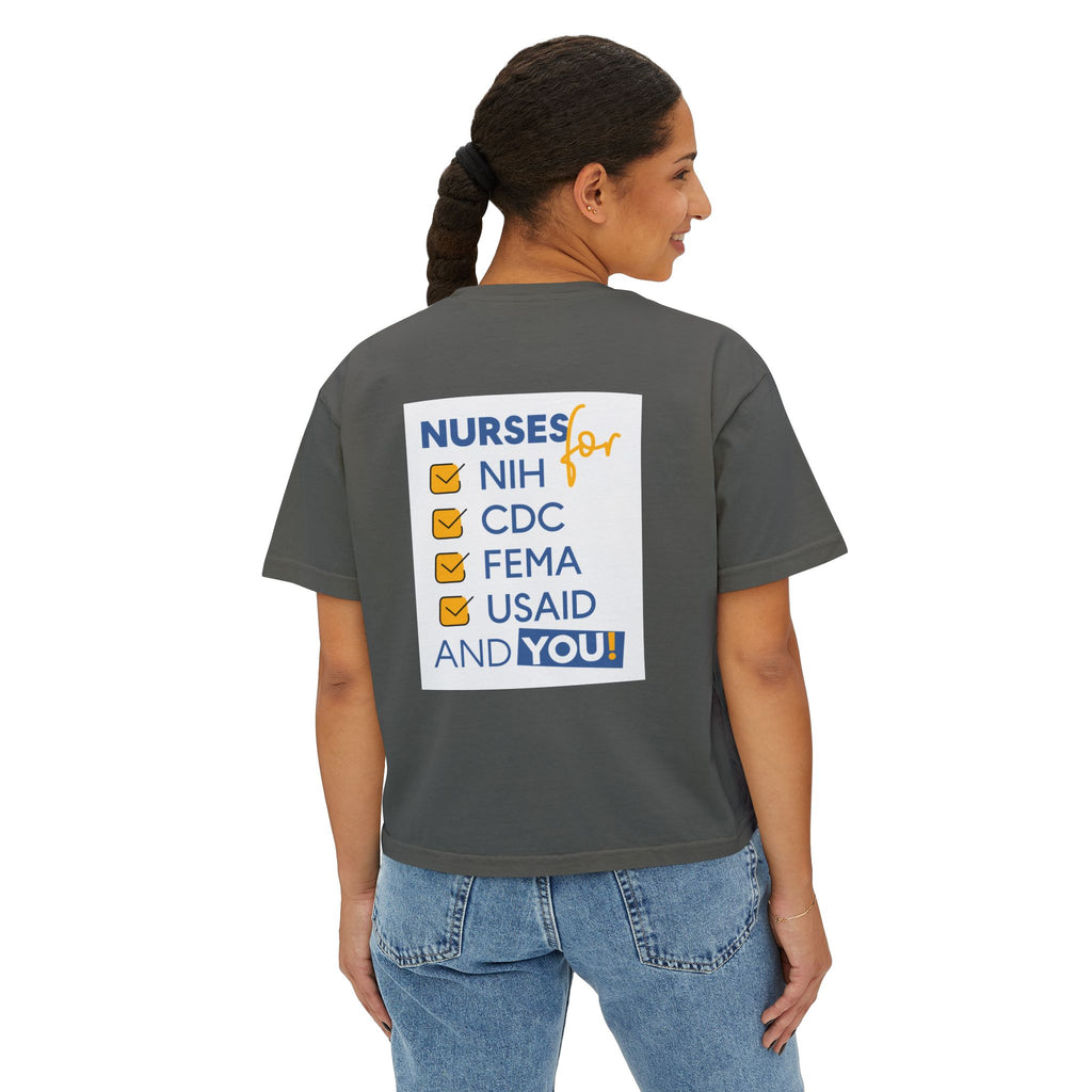 Women's Boxy Heavy fabric Tee - Nurses Condemning Closure of USAID (front) - Nurses For NIH CDC FEMA USAID And YOU (back) - 100% ring-spun US cotton - NFG-T-CC3023CL
