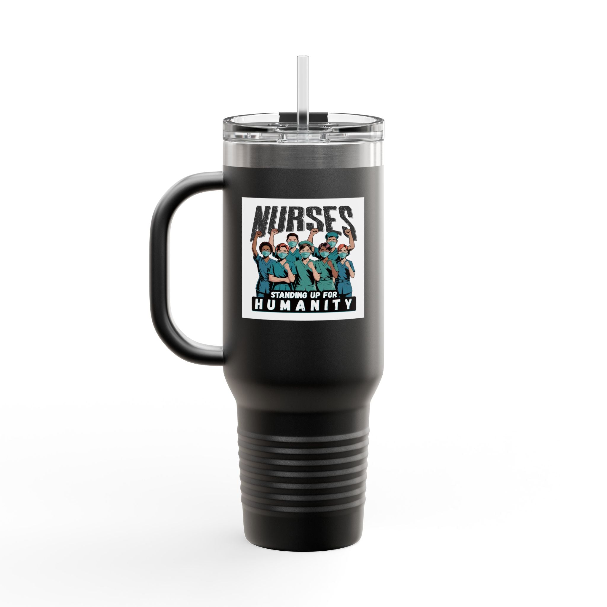 Travel Mug - Nurses For Healing The Nation (front) - Nurses Standing Up For Humanity (back) - 100% stainless steel (body) - NFH-TM-40oz