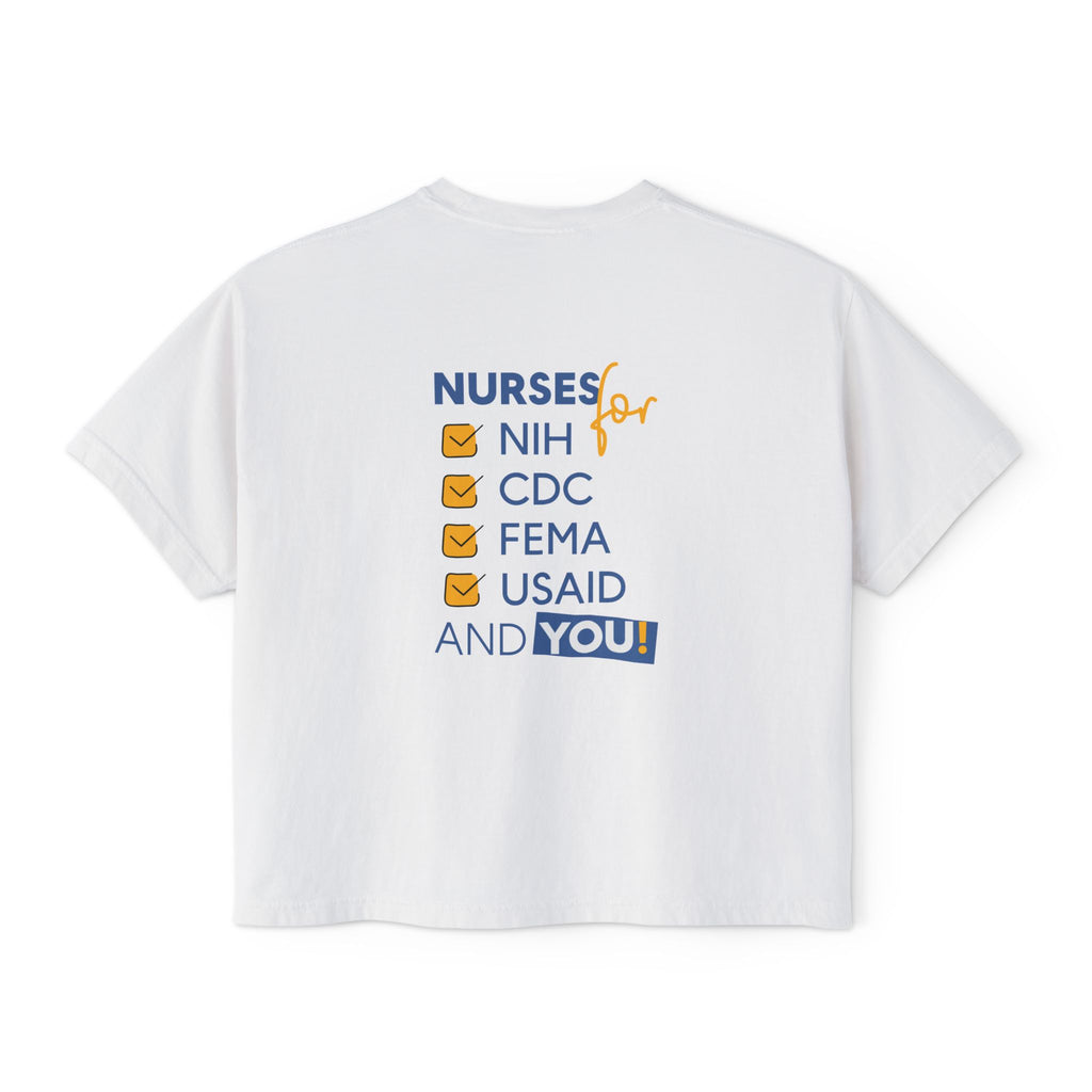 Women's Boxy Heavy fabric Tee - Nurses Condemning Closure of USAID (front) - Nurses For NIH CDC FEMA USAID And YOU (back) - 100% ring-spun US cotton - NFG-T-CC3023CL