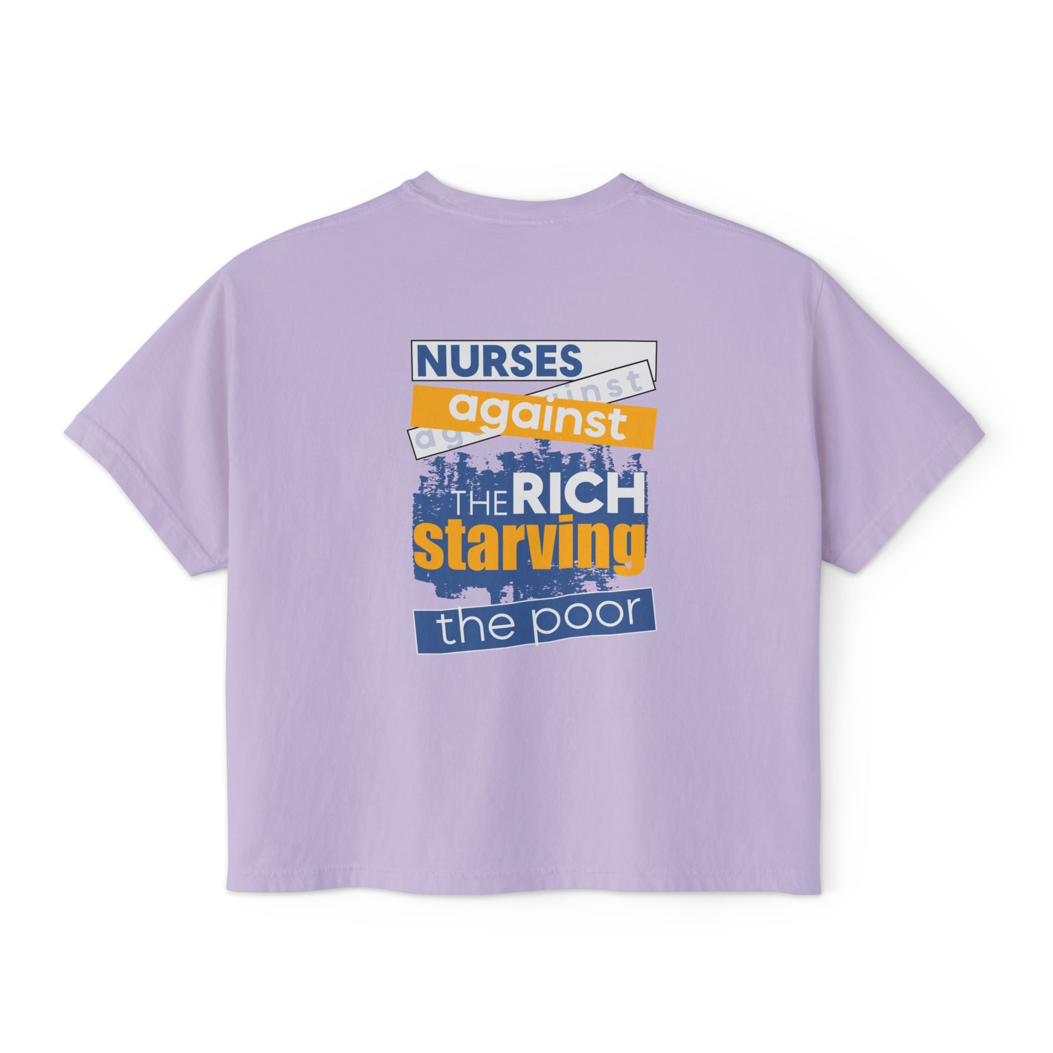 Women's Boxy Heavy fabric Tee - Free School Lunches For All (front) - Nurses Against The Rich Starving The Poor (back) - 100% ring-spun US cotton - NAH-T-CC3023CL