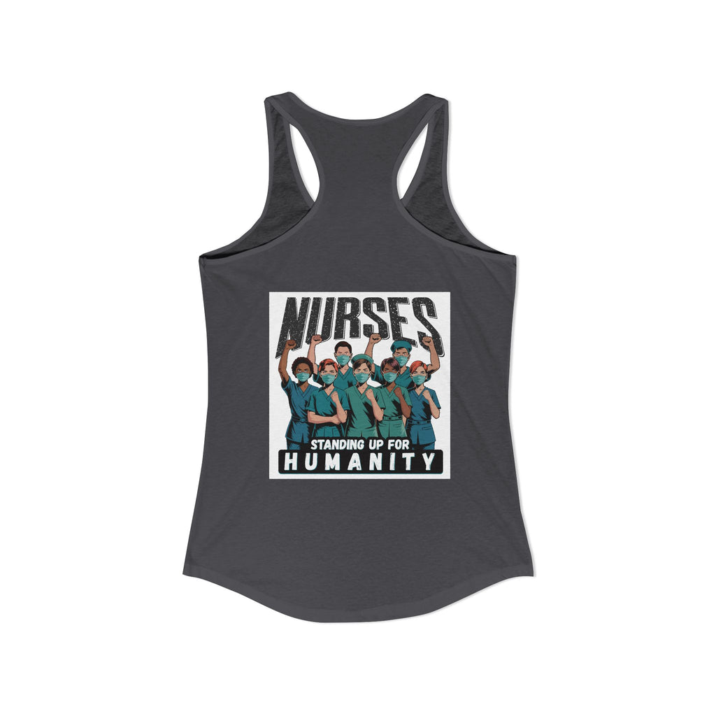 Women's Extra Light fabric Ideal Racerback Tank - Nurses For Healing The Nation (front) - Nurses Standing Up For Humanity (back) - 60% combed, ring-spun cotton and 40% polyester - NFH-R-NL1533
