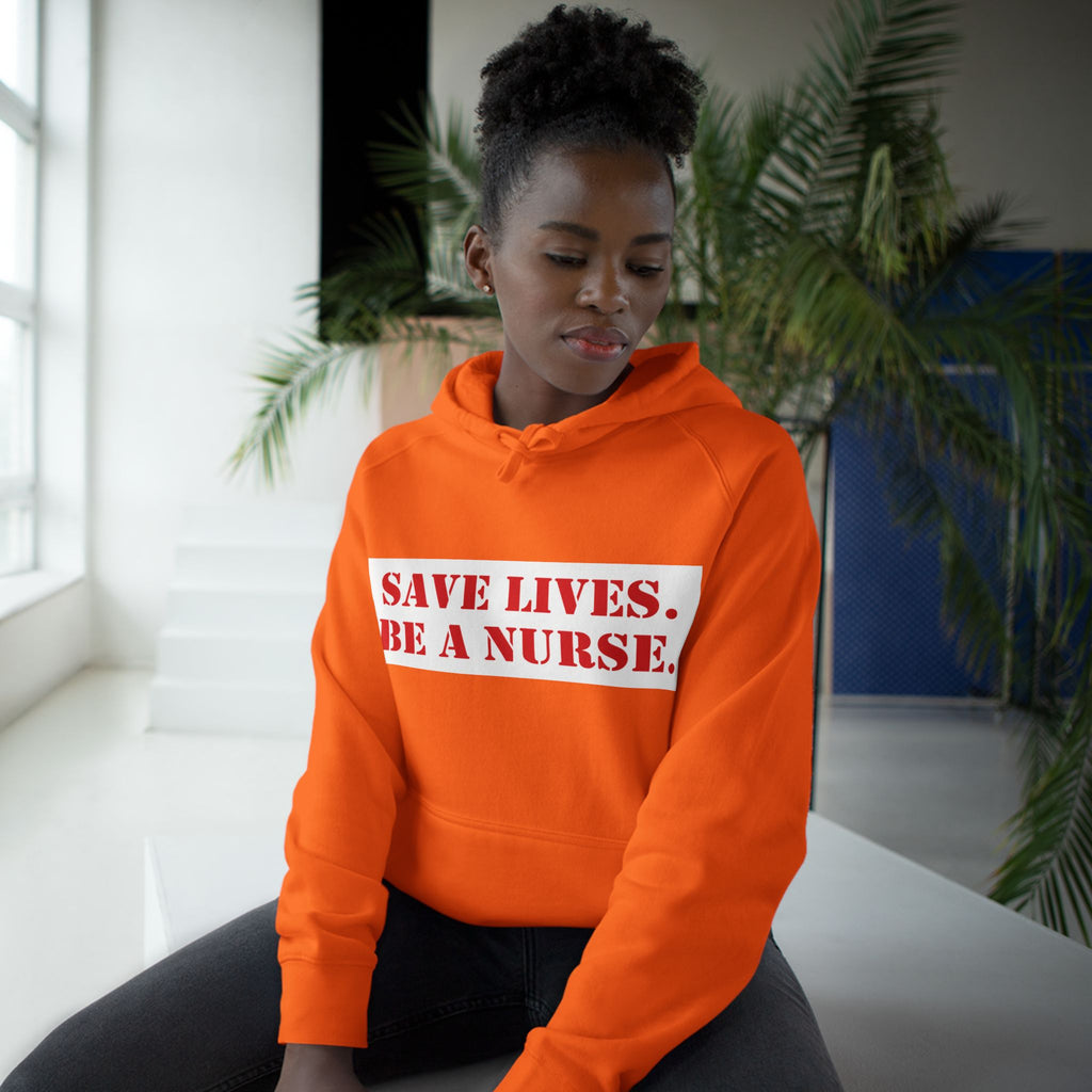 Unisex Mid-weight Hoodie - Save Lives Be A Nurse (front) - Who Advocates? Who Defend? (back) - 80% cotton, 20% Polyester - SLA-H-AC5101