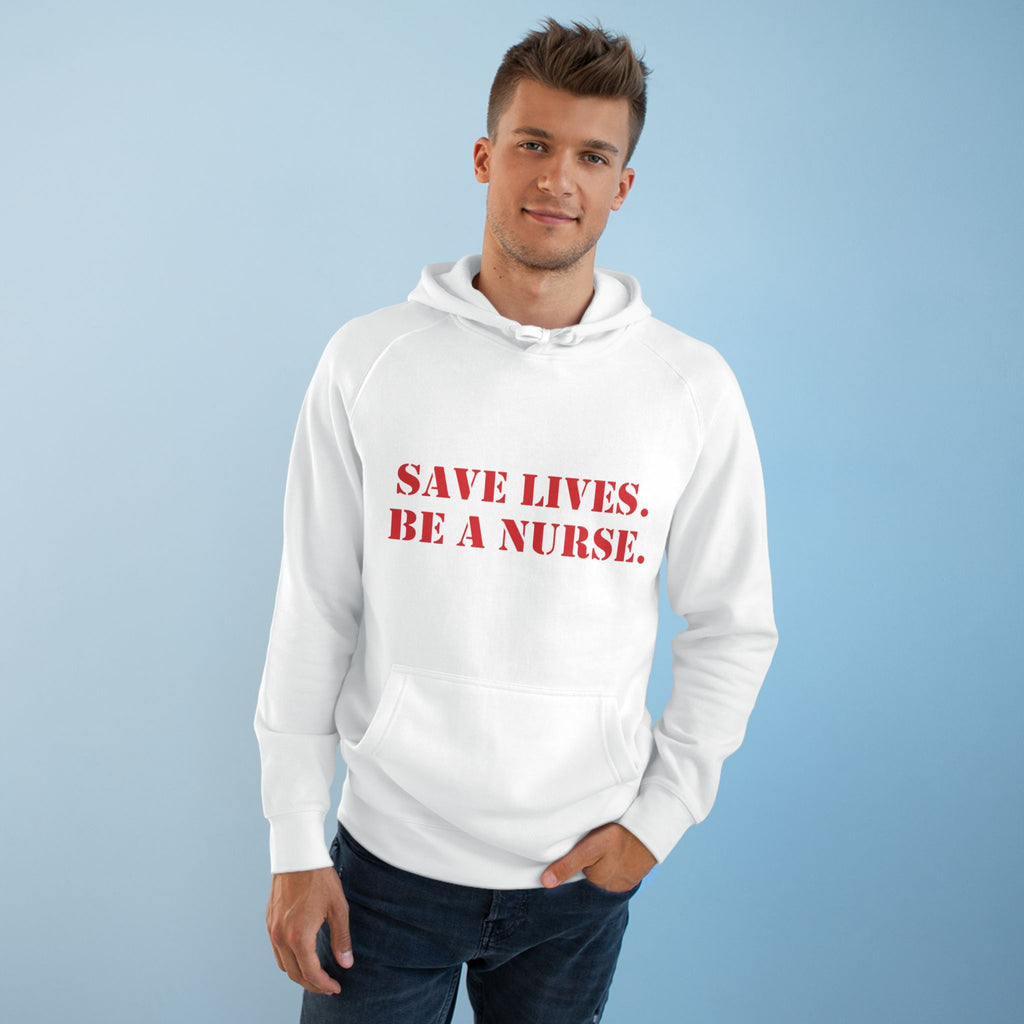 Unisex Mid-weight Hoodie - Save Lives Be A Nurse (front) - Who Advocates? Who Defend? (back) - 80% cotton, 20% Polyester - SLA-H-AC5101