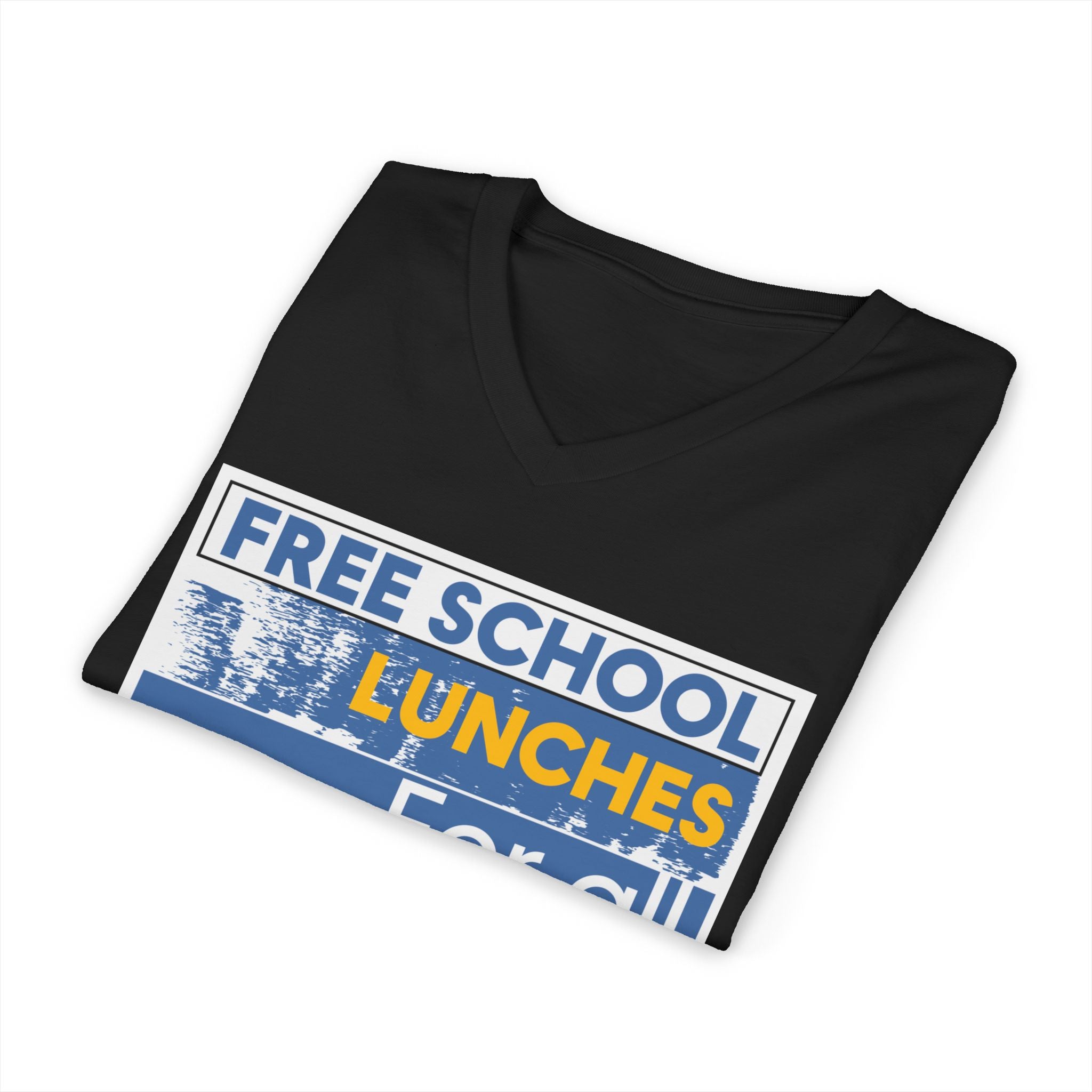 Unisex Lightweight fabric Jersey Short Sleeve V-Neck Tee - Free School Lunches For All (front) - Nurses Against The Rich Starving The Poor (back) - 100% cotton fabric - NAH-V-BC3005