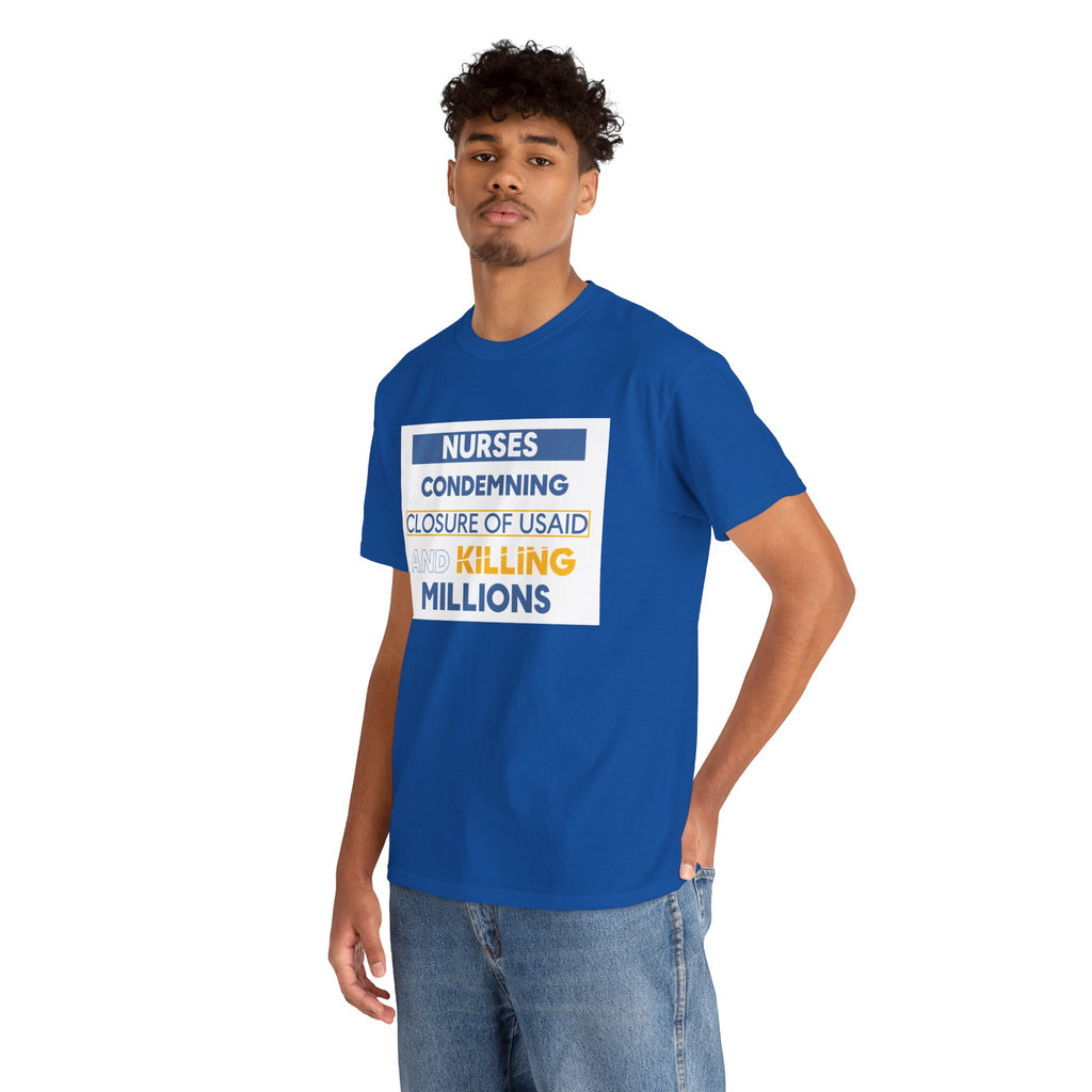 Unisex Medium fabric Cotton Tee - Nurses Condemning Closure of USAID (front) - Nurses For NIH CDC FEMA USAID And YOU (back) - 5.3 oz/yd² / 180 g/m² - NFG-T-G5000