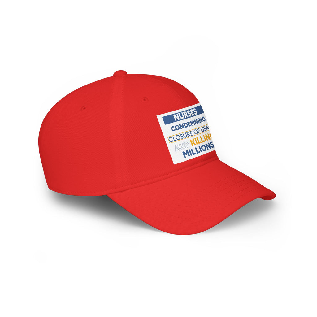 Unisex Baseball Cap - Nurses Condemning Closure of USAID (front) - 100% Cotton Twill - NFG-B-18-253