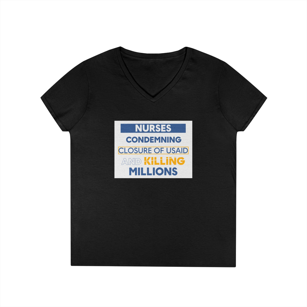 Women's Medium fabric V-Neck T-Shirt - Nurses Condemning Closure of USAID (front) - Nurses For NIH CDC FEMA USAID And YOU (back) - 100% cotton - NFG-V-G5V00L