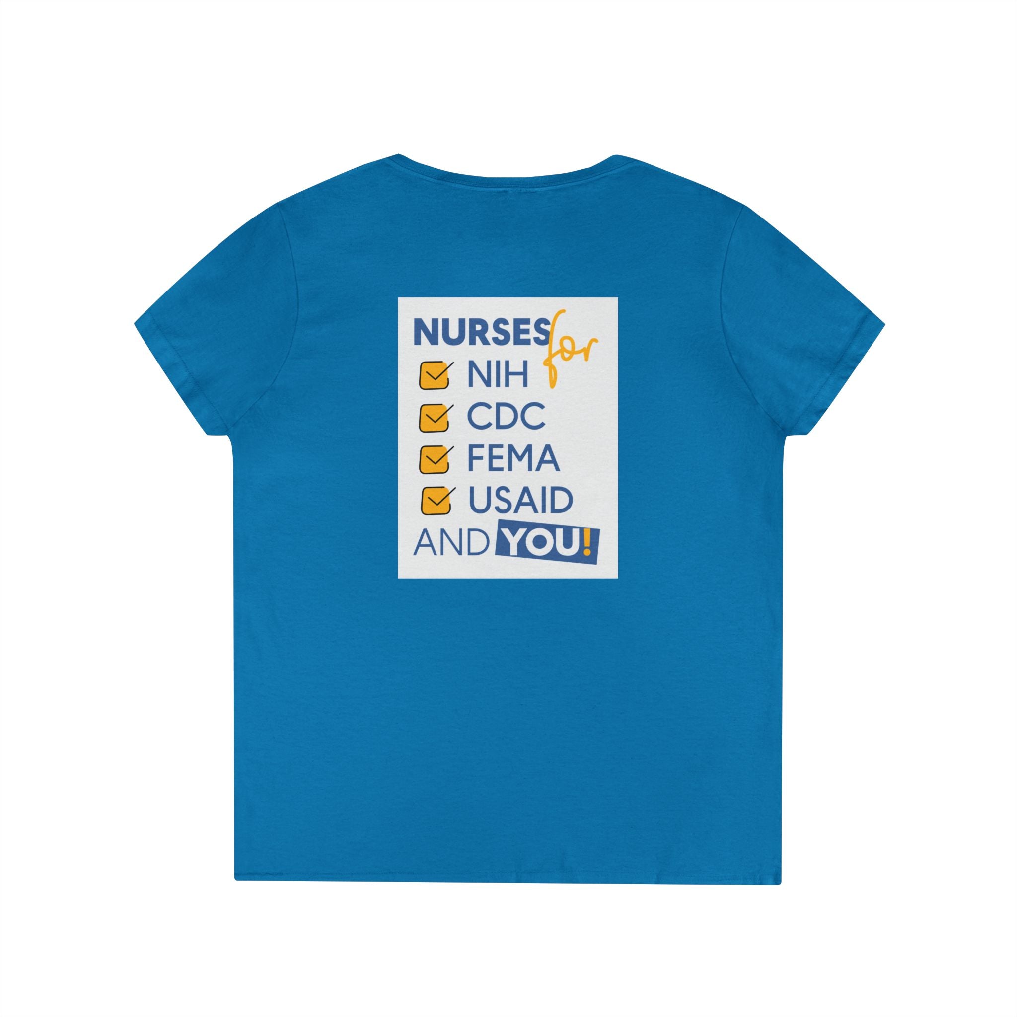 Women's Medium fabric V-Neck T-Shirt - Nurses Condemning Closure of USAID (front) - Nurses For NIH CDC FEMA USAID And YOU (back) - 100% cotton - NFG-V-G5V00L