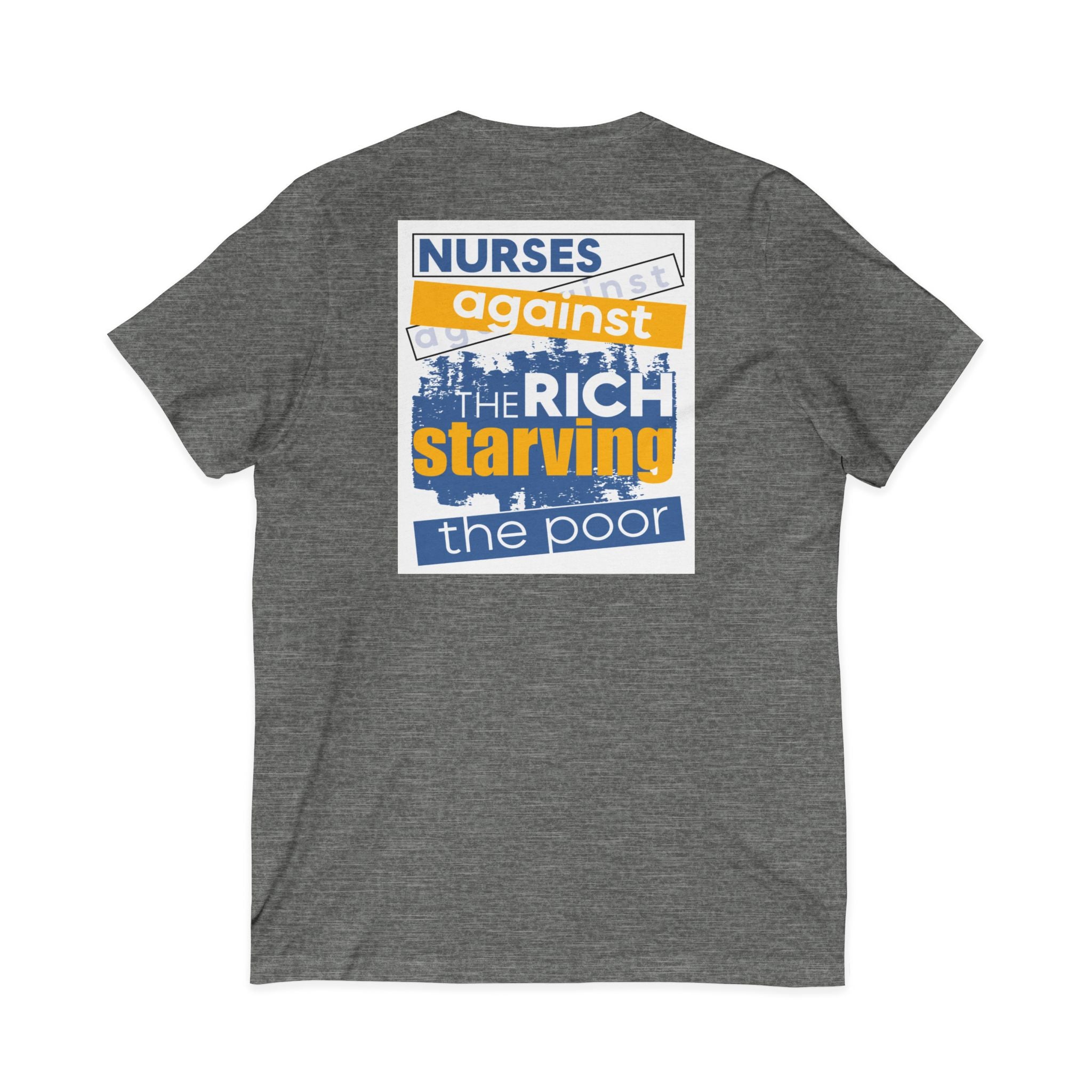 Unisex Lightweight fabric Jersey Short Sleeve V-Neck Tee - Free School Lunches For All (front) - Nurses Against The Rich Starving The Poor (back) - 100% cotton fabric - NAH-V-BC3005