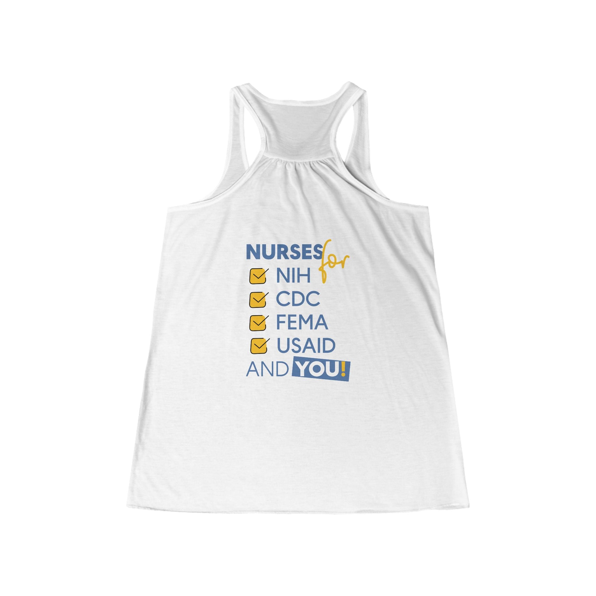 Women's Flowy Extra Light fabric Racerback Tank - Nurses Condemning Closure of USAID (front) - Nurses For NIH CDC FEMA USAID And YOU (back) - 65% Polyester 35% Viscose - NFG-F-BC8800