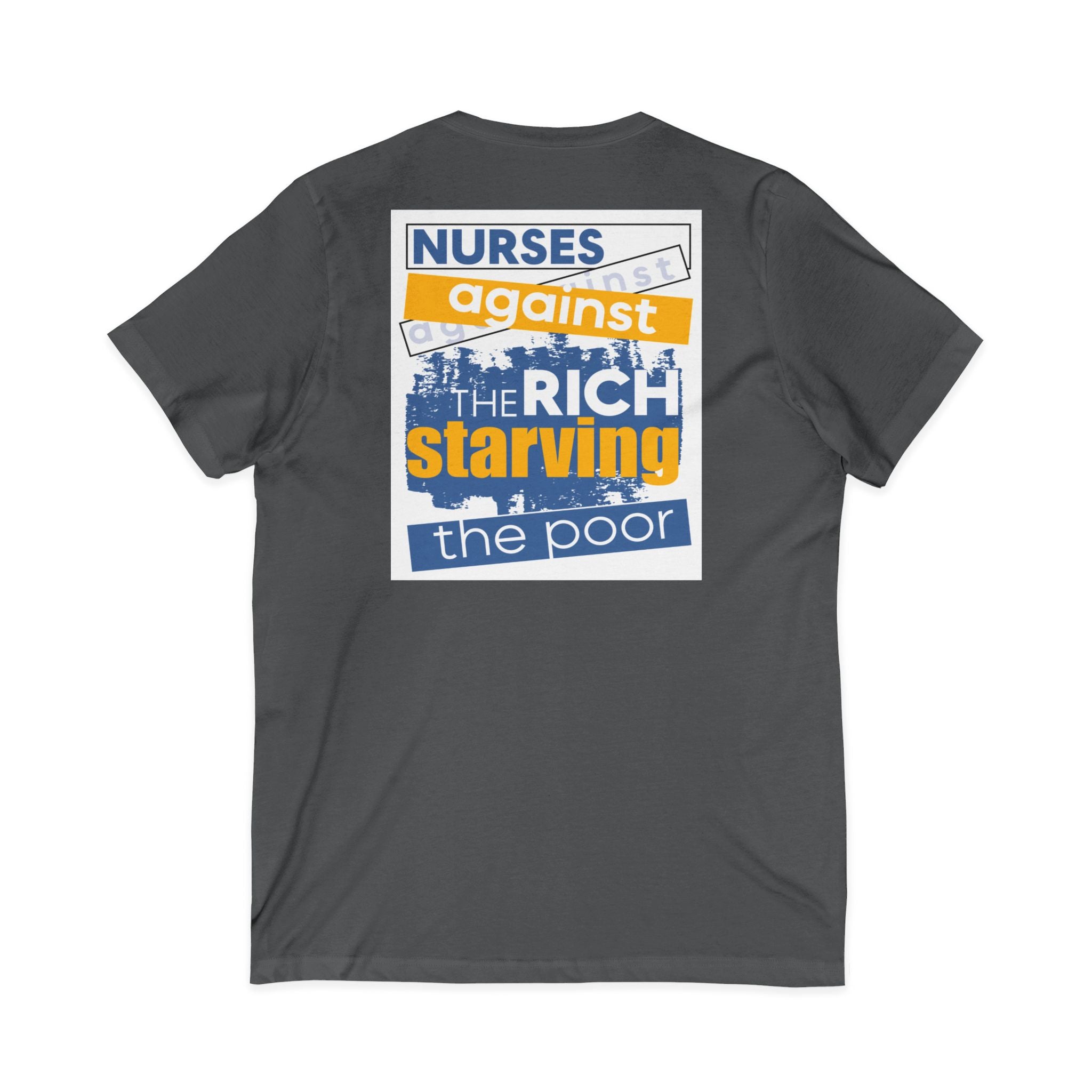 Unisex Lightweight fabric Jersey Short Sleeve V-Neck Tee - Free School Lunches For All (front) - Nurses Against The Rich Starving The Poor (back) - 100% cotton fabric - NAH-V-BC3005