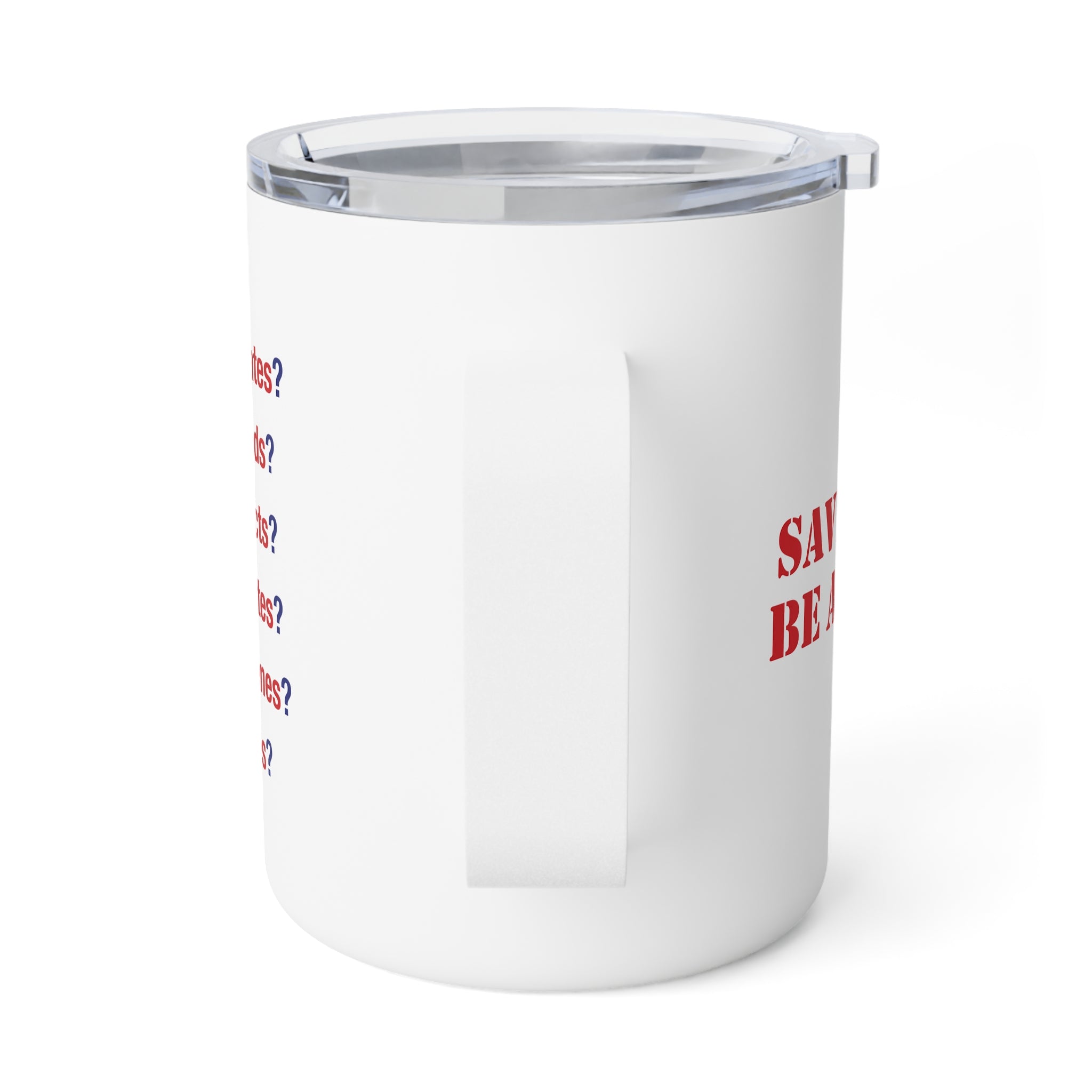 Unisex Insulated Coffee Mug - Save Lives Be A Nurse (right) - Who Advocates? Who Defends? (left) - 10oz - SLA-CM-INSULATED
