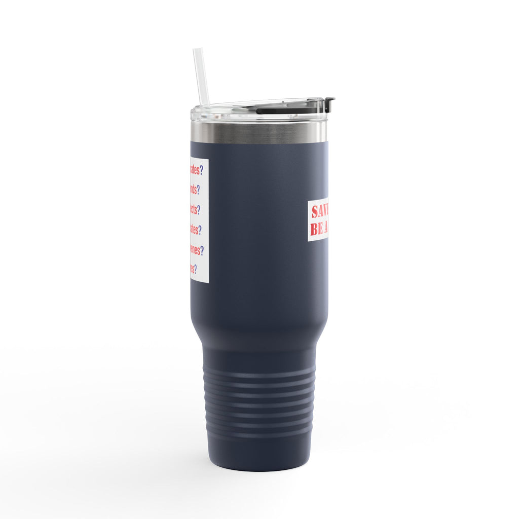 Travel Mug - Save Lives Be A Nurse (front) - Who Advocates? Who Defends? (back) - 100% stainless steel (body) - SLA-TM-40oz