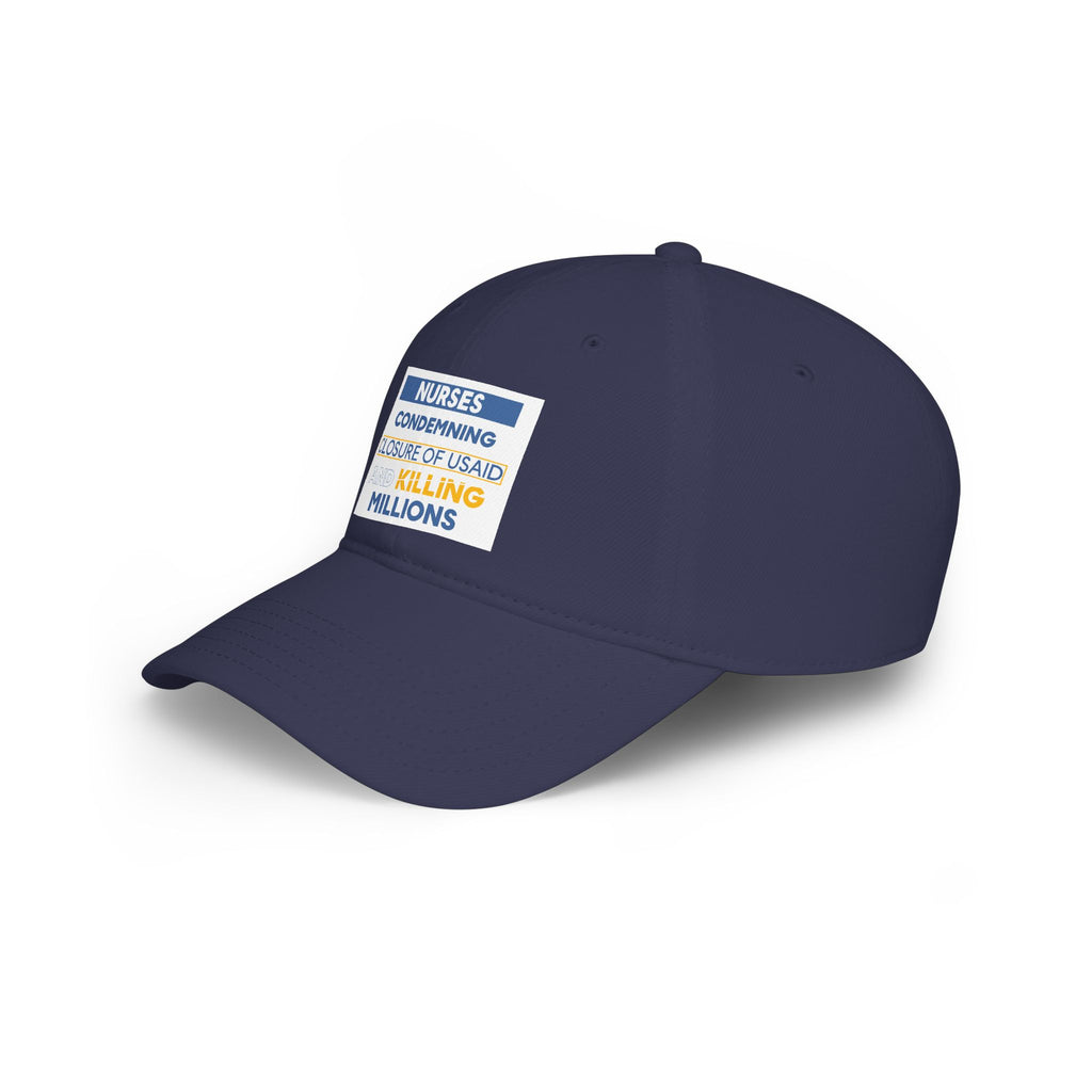 Unisex Baseball Cap - Nurses Condemning Closure of USAID (front) - 100% Cotton Twill - NFG-B-18-253