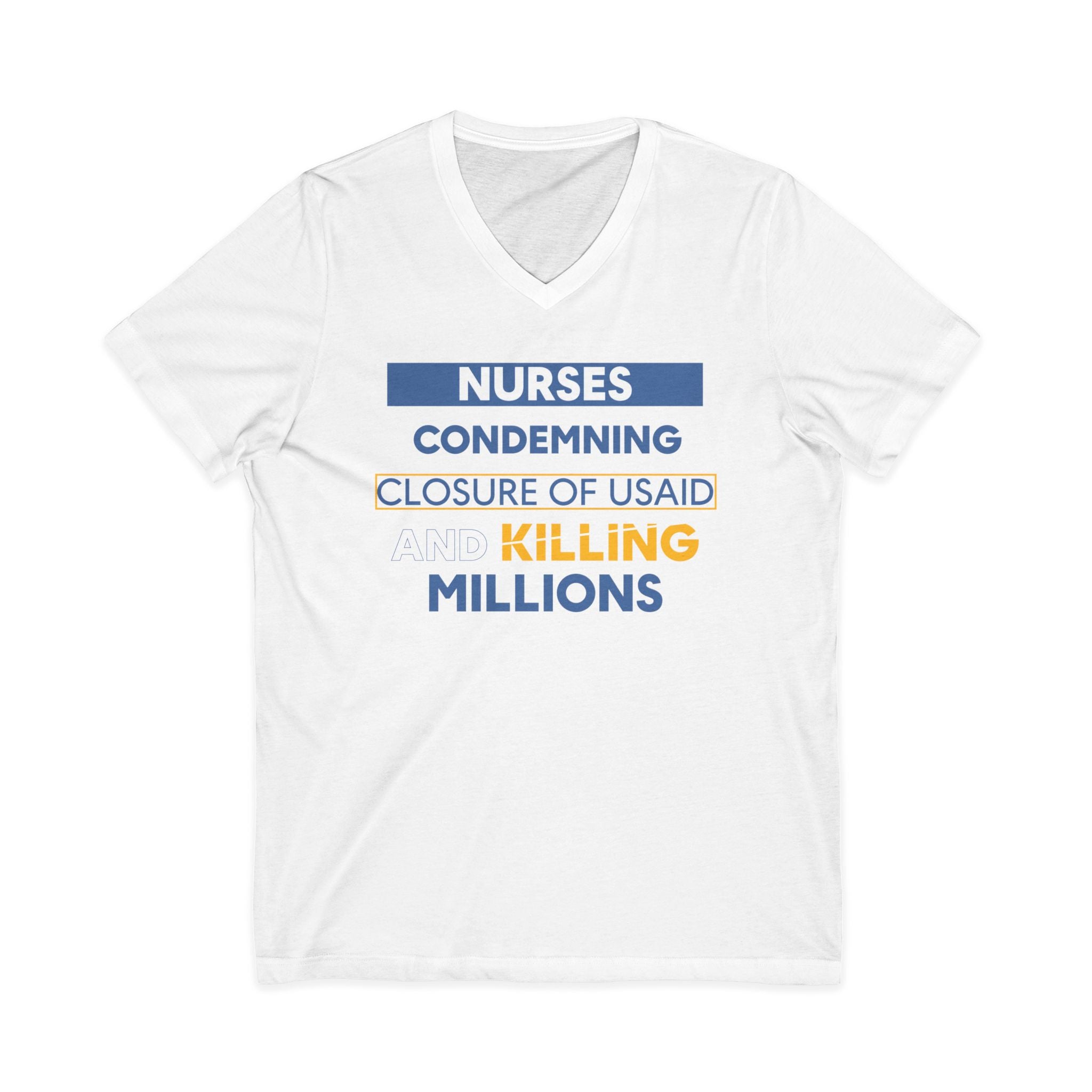 Unisex Lightweight fabric Jersey Short Sleeve V-Neck Tee - Nurses Condemning Closure of USAID (front) - Nurses For NIH CDC FEMA USAID And YOU (back) - 100% cotton fabric - NFG-V-BC3005