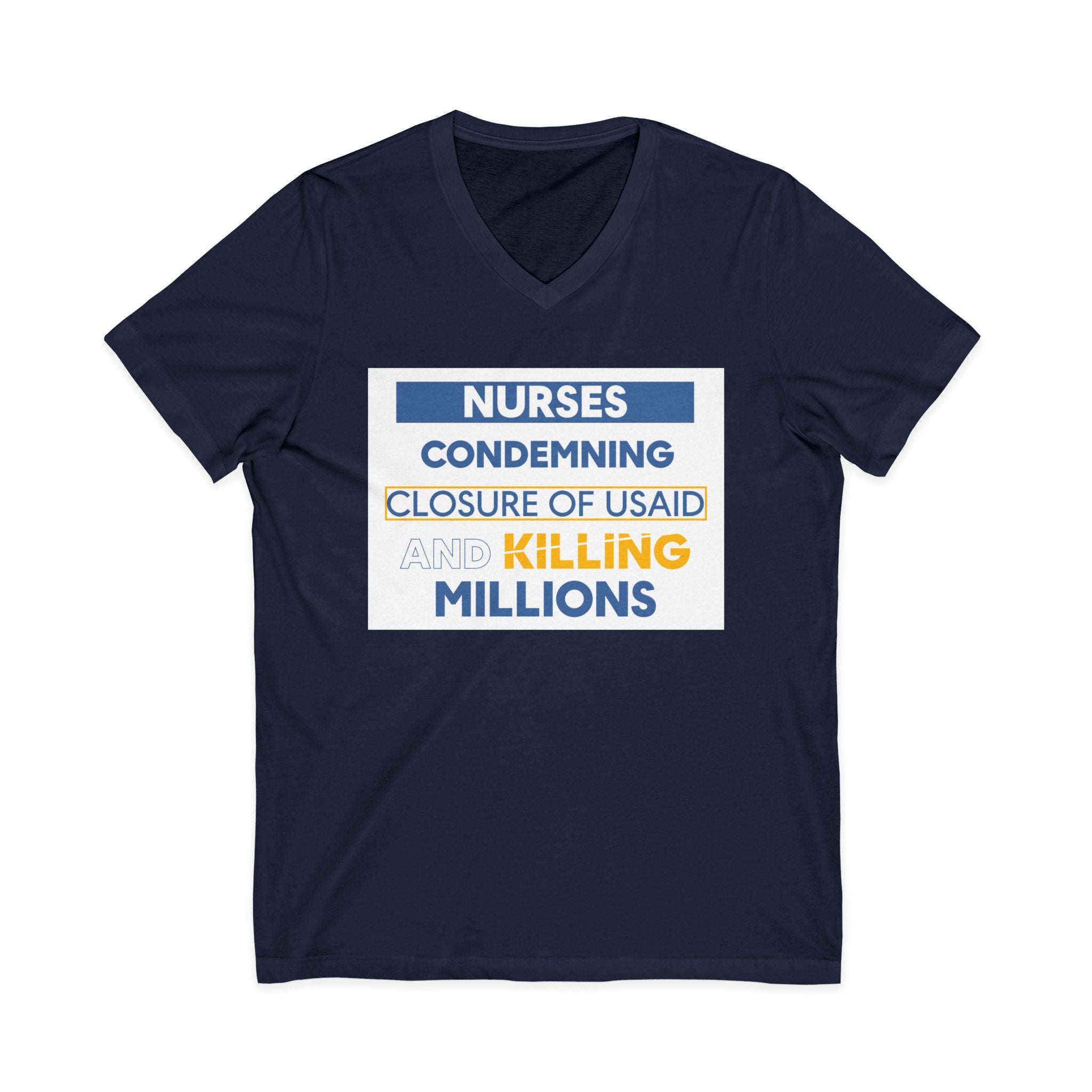 Unisex Lightweight fabric Jersey Short Sleeve V-Neck Tee - Nurses Condemning Closure of USAID (front) - Nurses For NIH CDC FEMA USAID And YOU (back) - 100% cotton fabric - NFG-V-BC3005