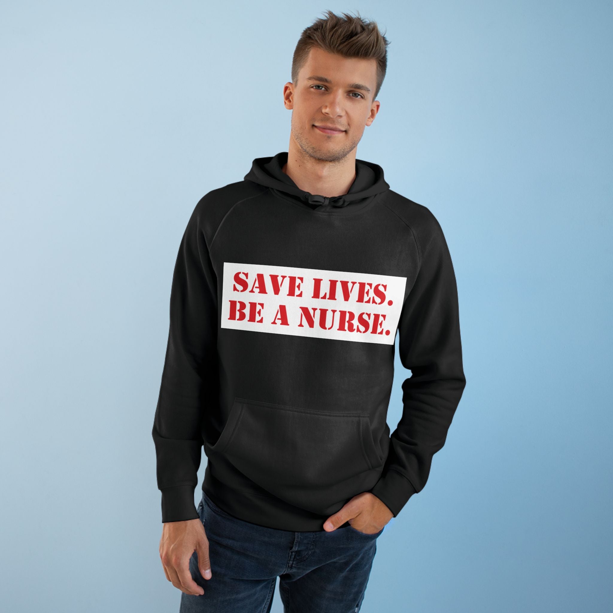 Unisex Mid-weight Hoodie - Save Lives Be A Nurse (front) - Who Advocates? Who Defend? (back) - 80% cotton, 20% Polyester - SLA-H-AC5101
