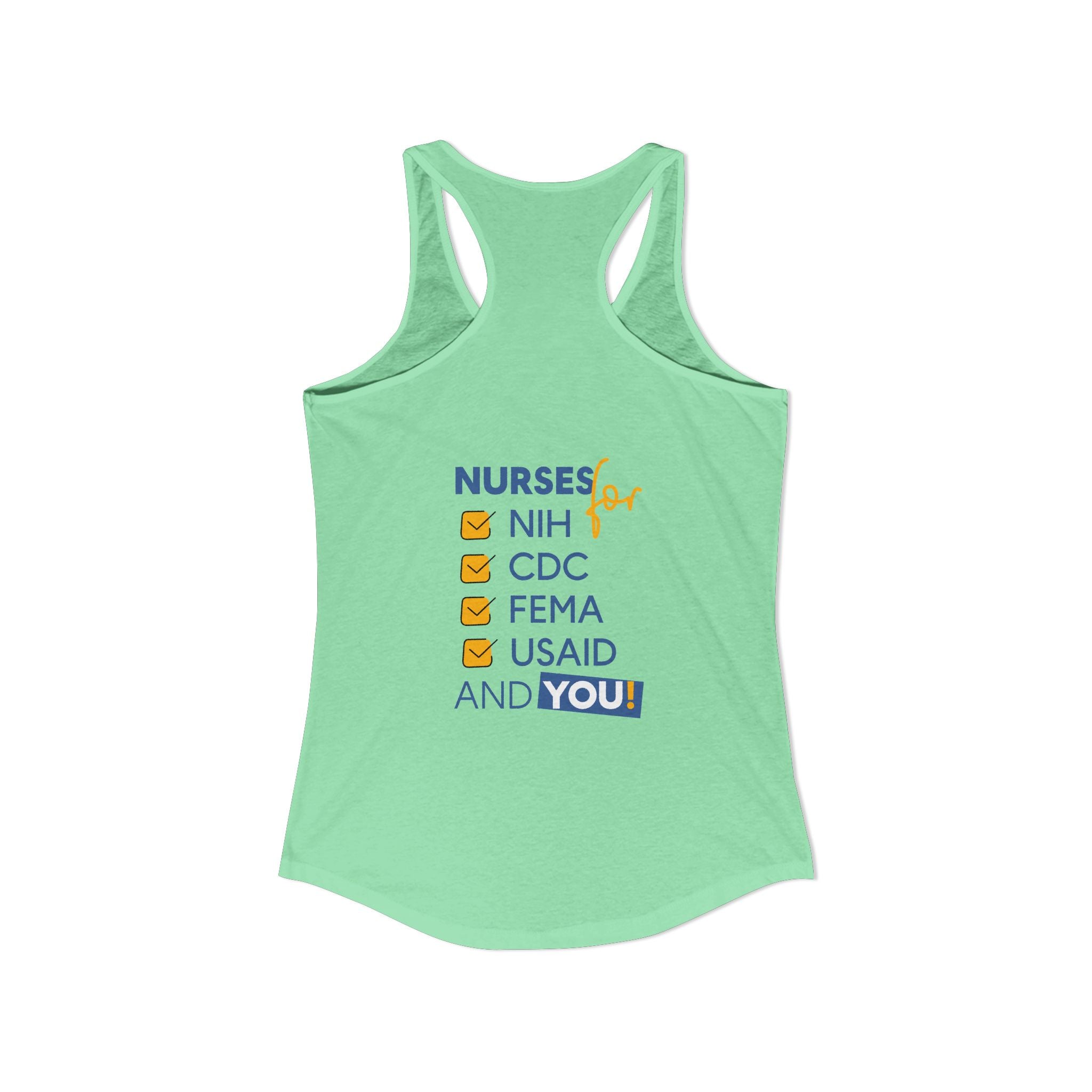 Women's Extra Light fabric Ideal Racerback Tank - Nurses Condemning Closure of USAID (front) - Nurses For NIH CDC FEMA USAID And YOU (back) - 60% combed, ring-spun cotton and 40% polyester - NFG-R-NL1533