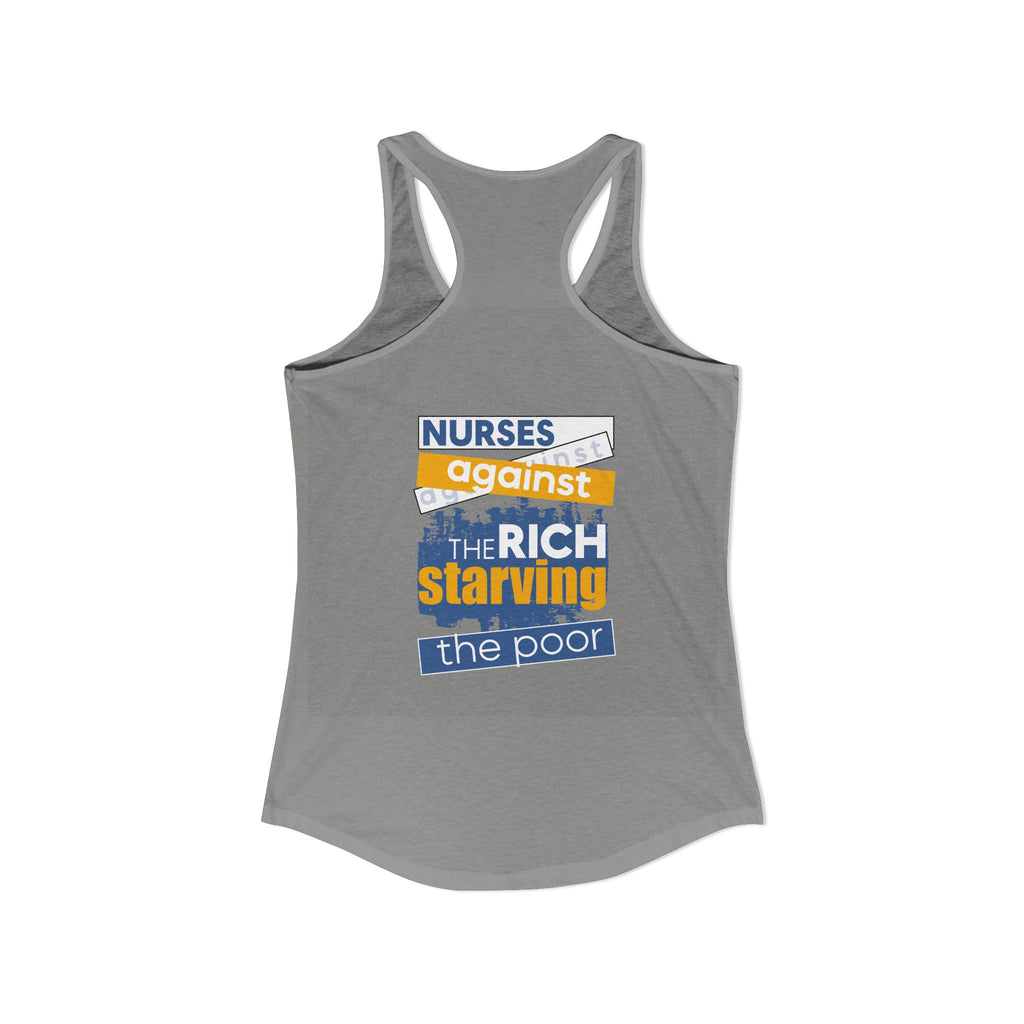 Women's Extra Light fabric Ideal Racerback Tank - Free School Lunches For All (front) - Nurses Against The Rich Starving The Poor (back) - 60% combed, ring-spun cotton and 40% polyester - NAH-R-NL1533