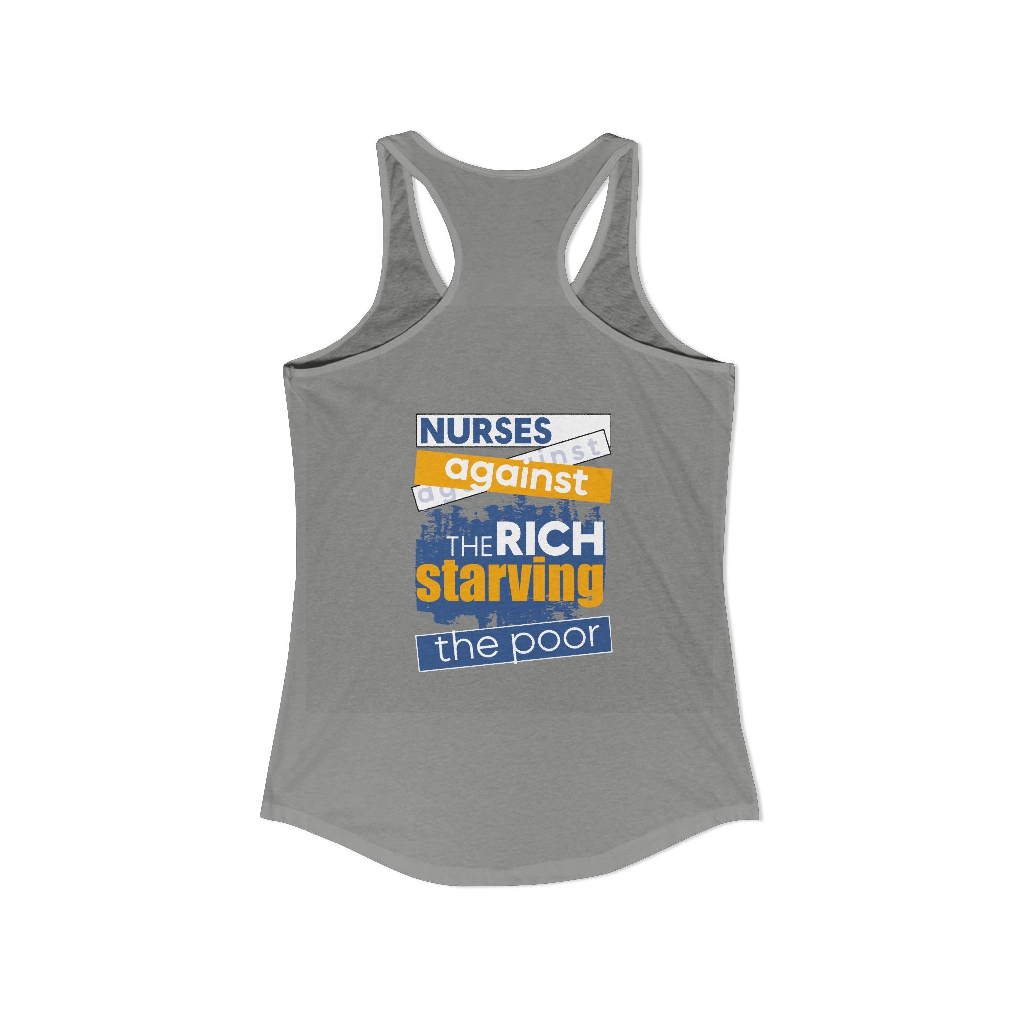 Women's Extra Light fabric Ideal Racerback Tank - Free School Lunches For All (front) - Nurses Against The Rich Starving The Poor (back) - 60% combed, ring-spun cotton and 40% polyester - NAH-R-NL1533